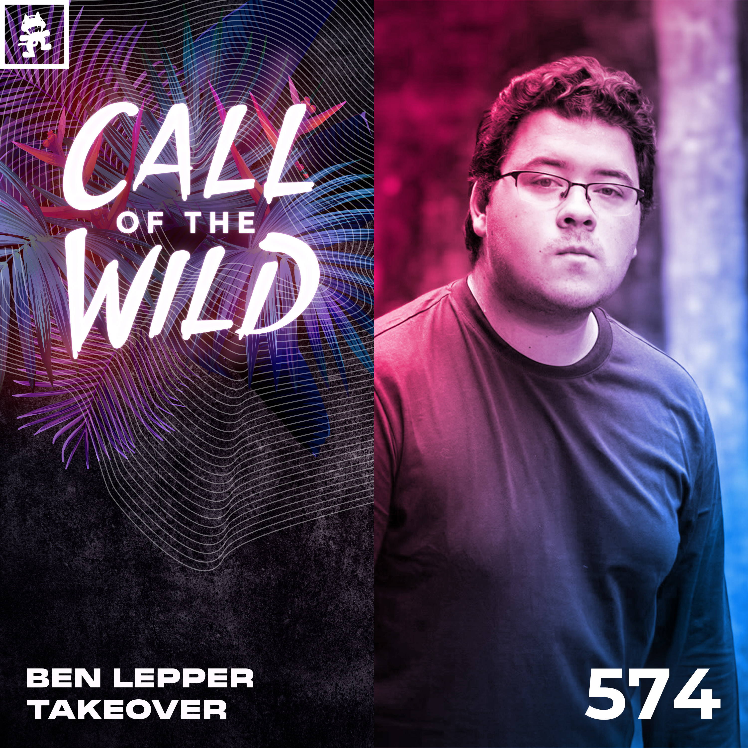 574 - Monstercat Call of the Wild: Ben Lepper Takeover