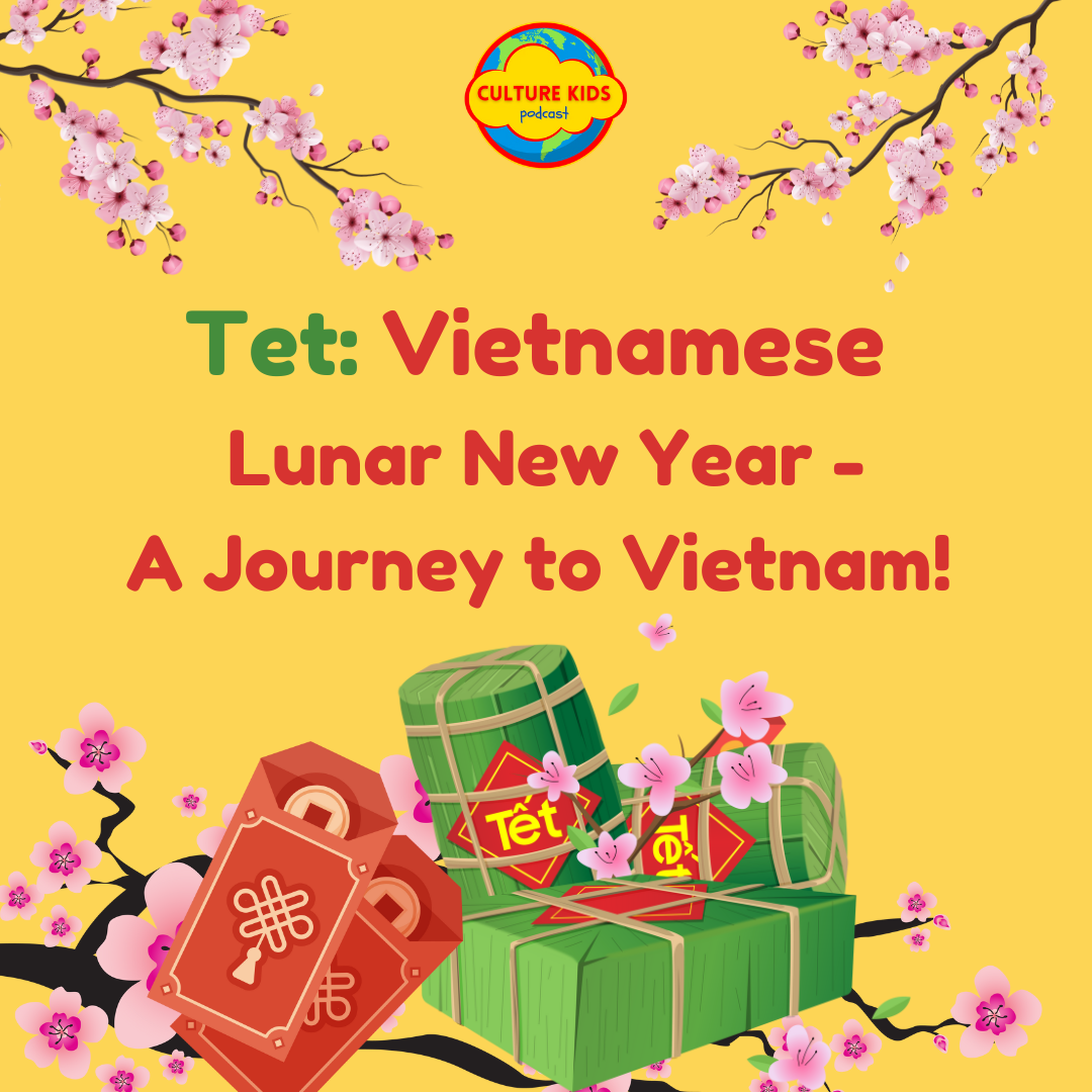 Tet: Vietnamese Lunar New Year – A Journey to Vietnam!