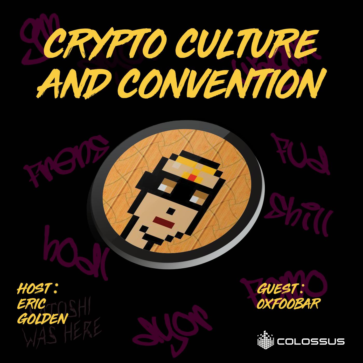 0xfoobar: Crypto Culture and Convention - [Web3 Breakdowns, EP.44]