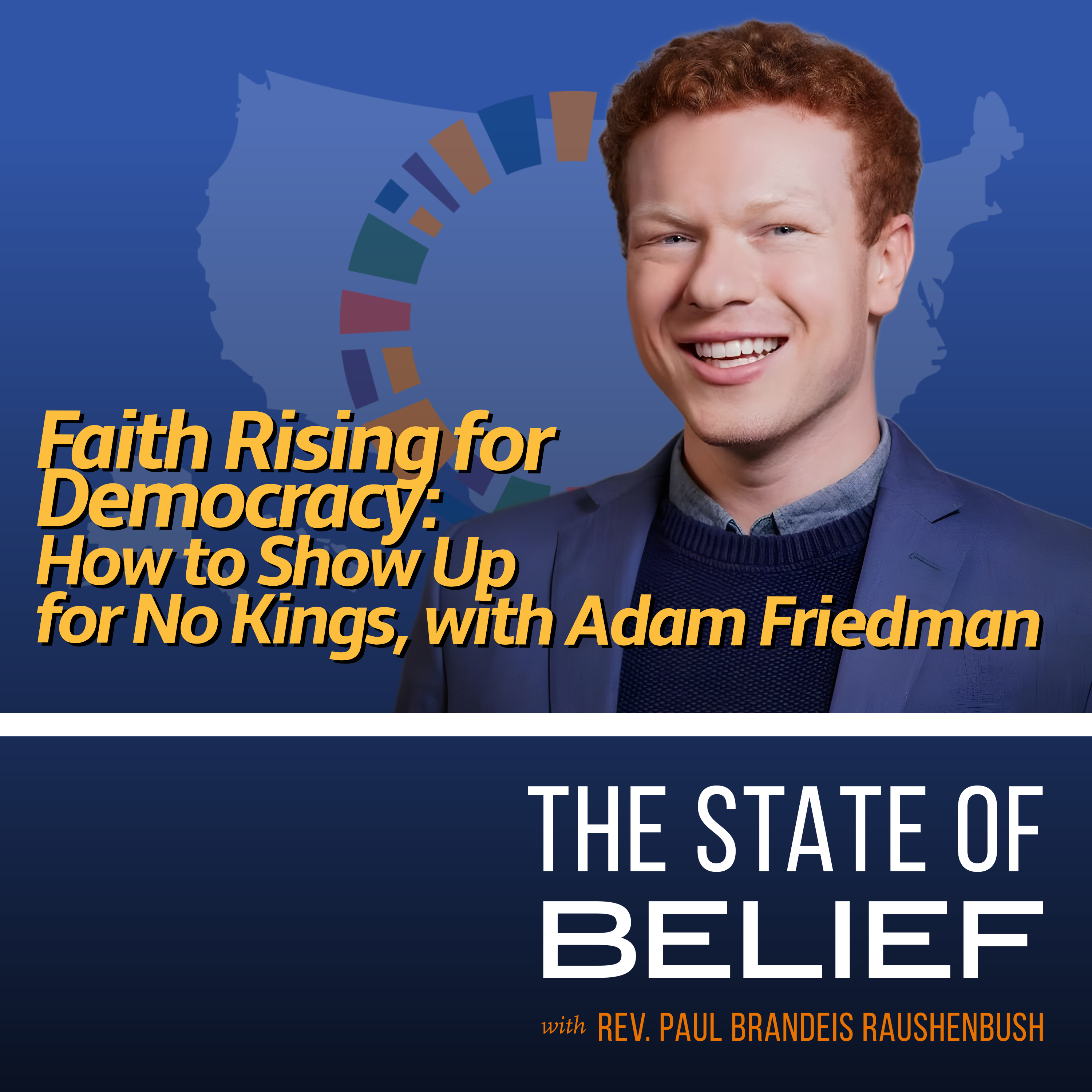 Faith Rising for Democracy: How to Show Up for No Kings, With Adam Friedman