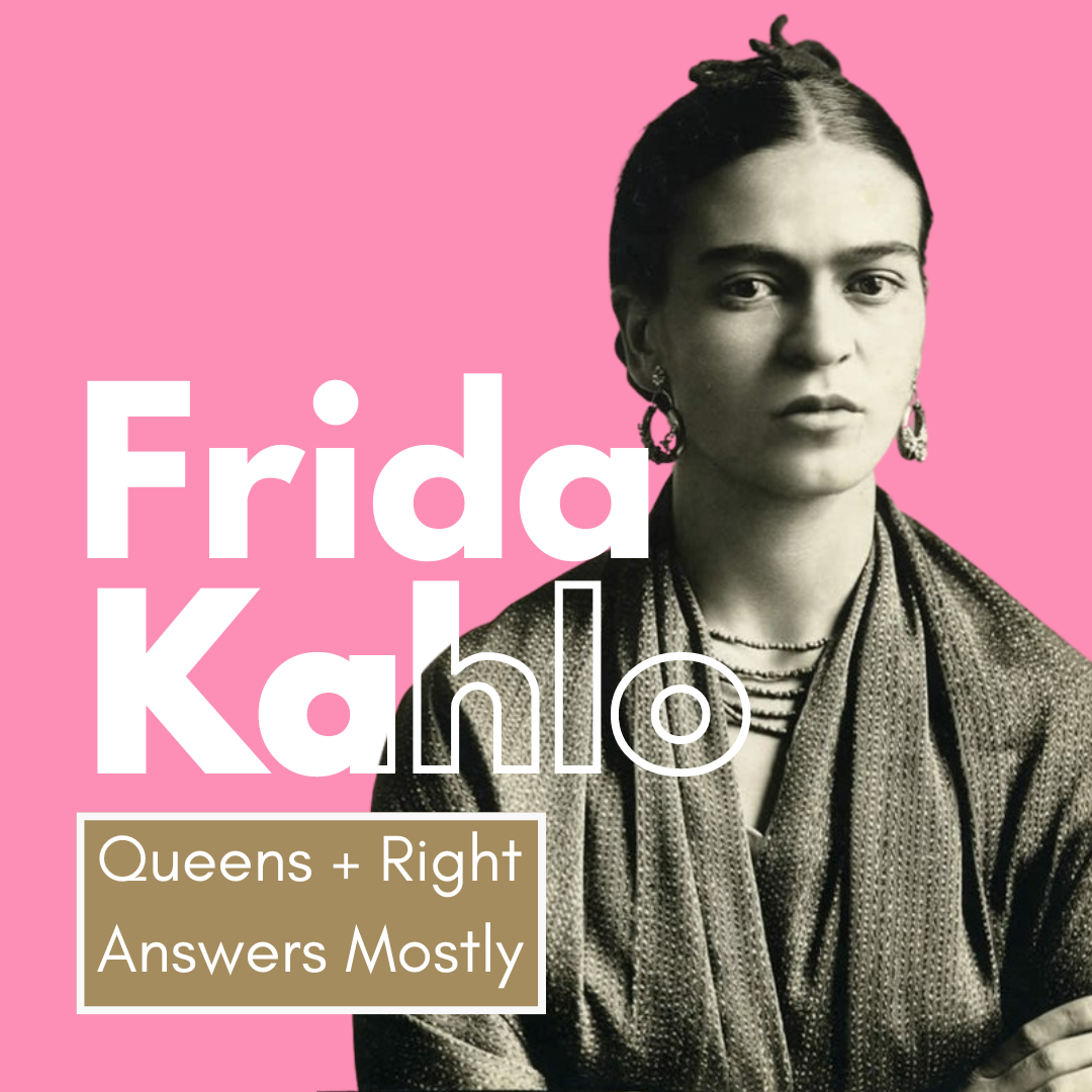 Frida Kahlo with Right Answers Mostly