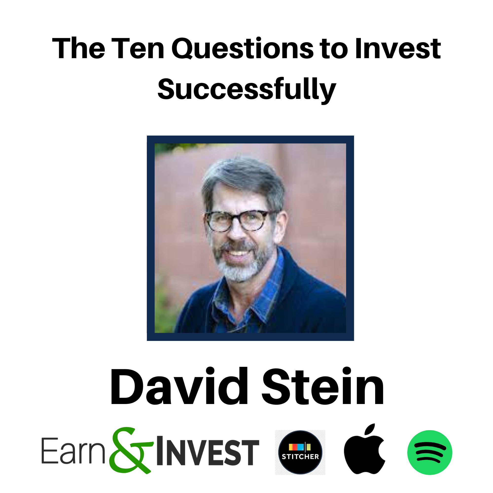 The Ten Questions to Invest Successfully w/ David Stein