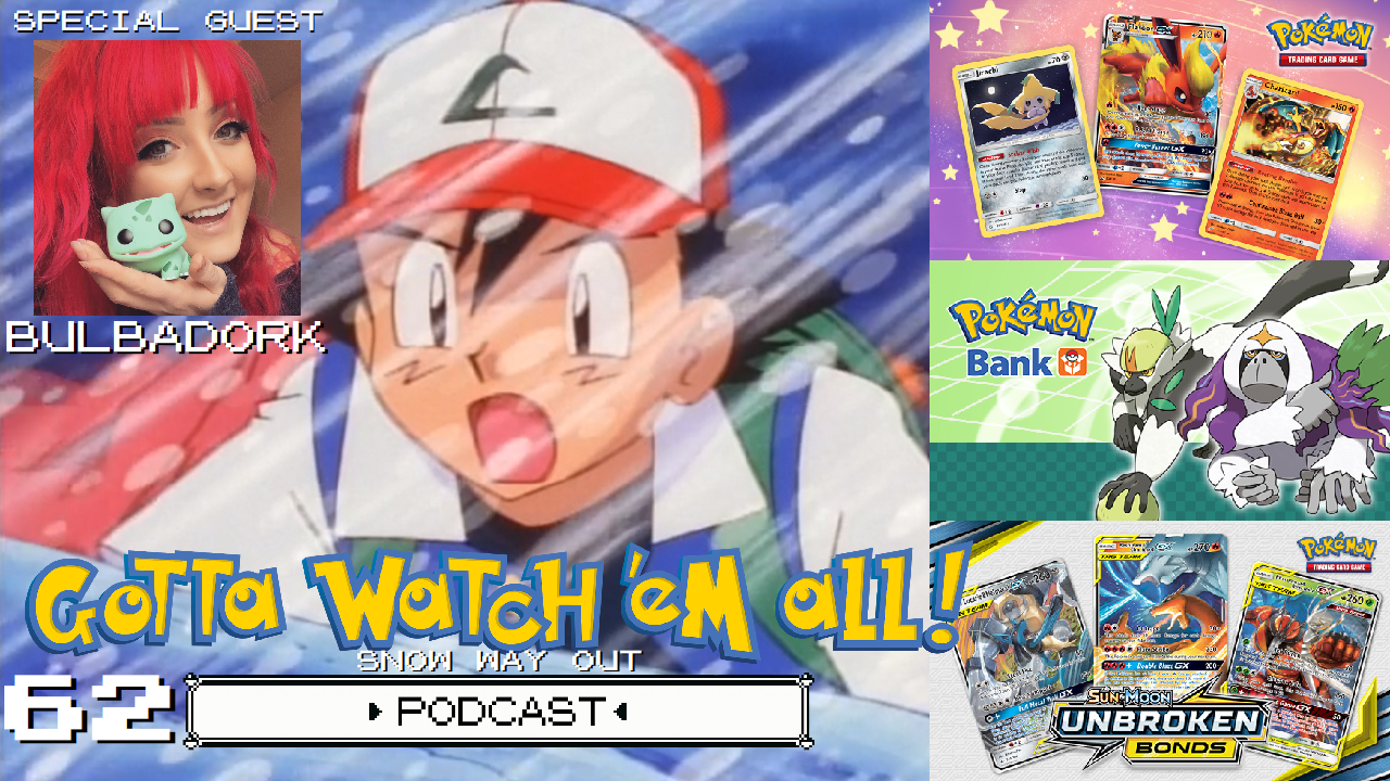 GOTTA WATCH'EM ALL 62 - Snow Way Out - POKéMON PODCAST episode artwork