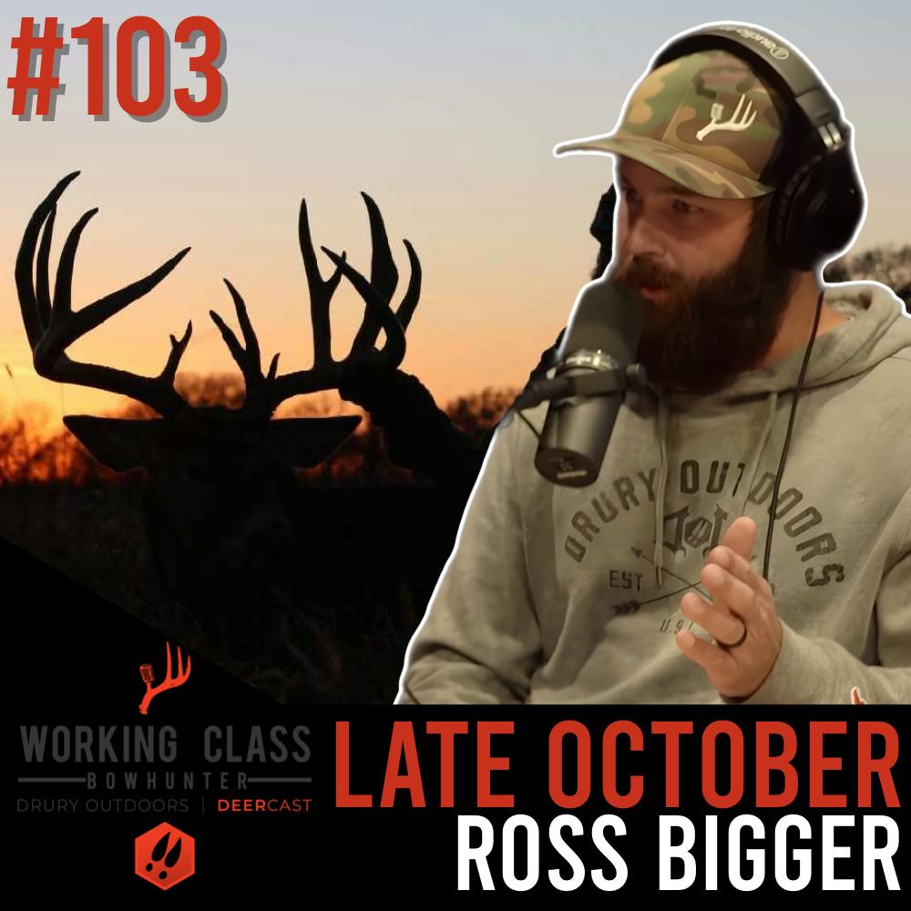 103 | Late October with Ross Bigger - Working Class On DeerCast