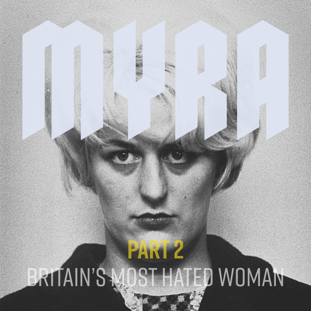 Myra Hindley: Britain’s Most Hated Woman - Part 2 with Howard Sounes