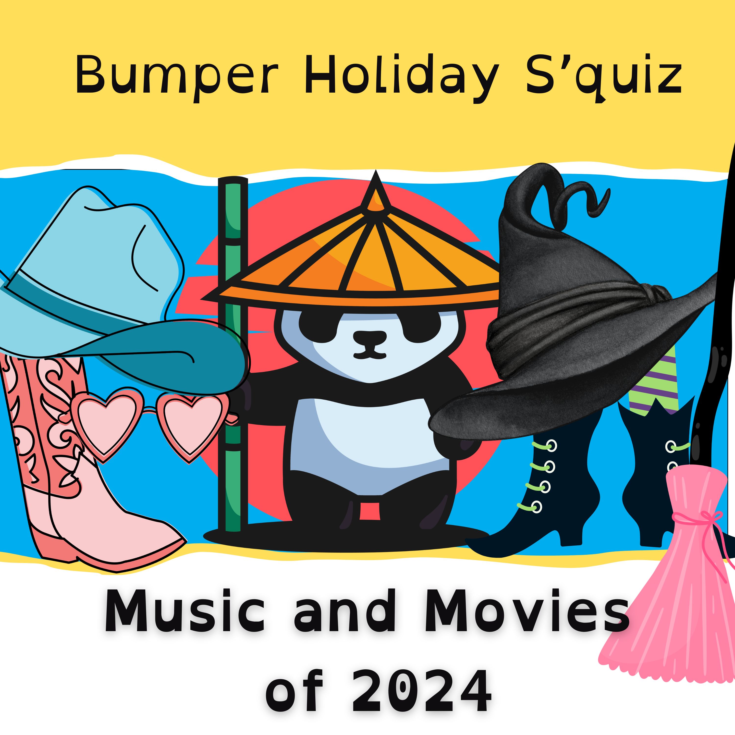 Music and Movies of 2024 - Bumper Holiday S'Quiz