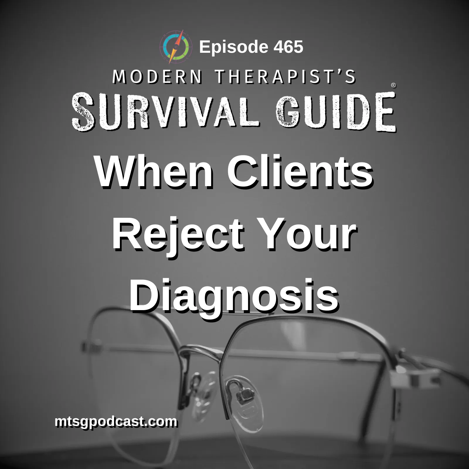 When Clients Reject Your Diagnosis: How to Handle Pushback Without Losing the Therapeutic Alliance episode artwork