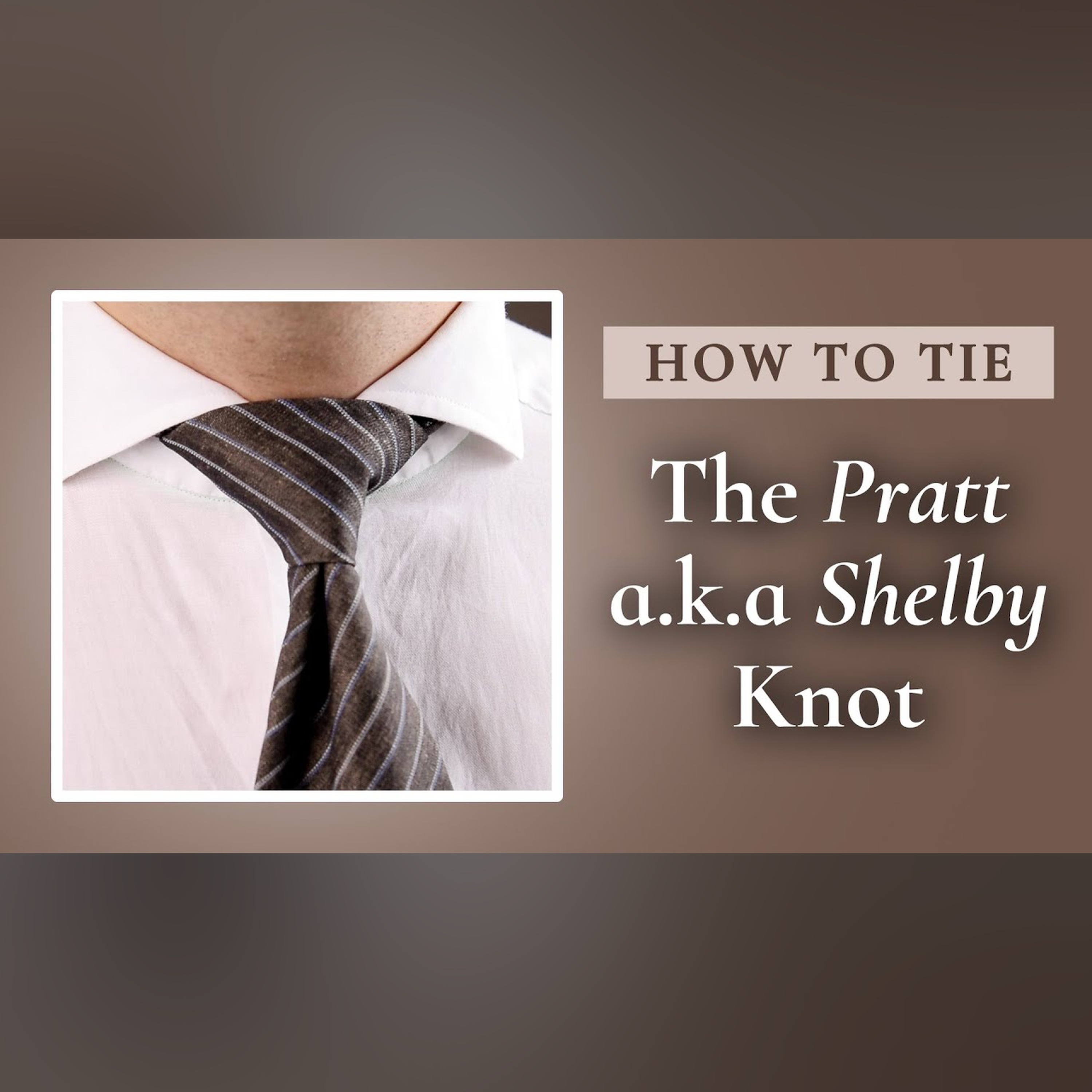 How To Tie A Pratt a.k.a. Shelby Knot and What Shirt Collar To Wear It With episode artwork