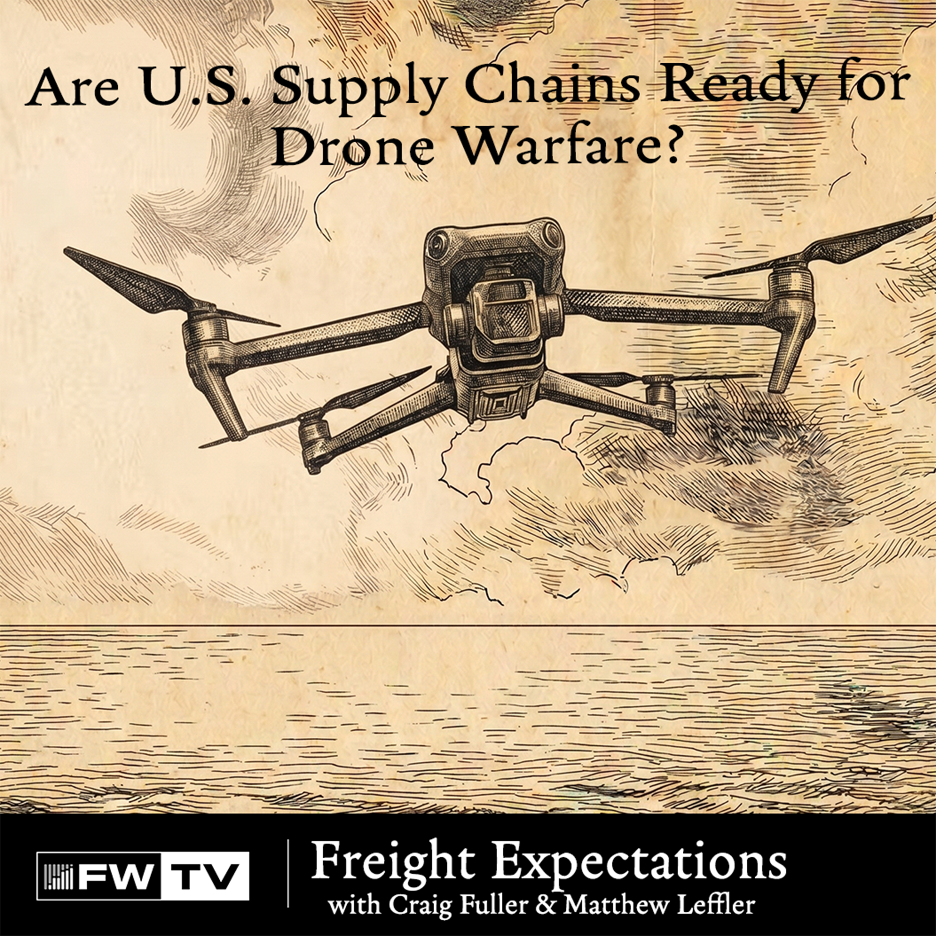 Are U.S. Supply Chains Ready for Drone Warfare? | Freight Expectations
