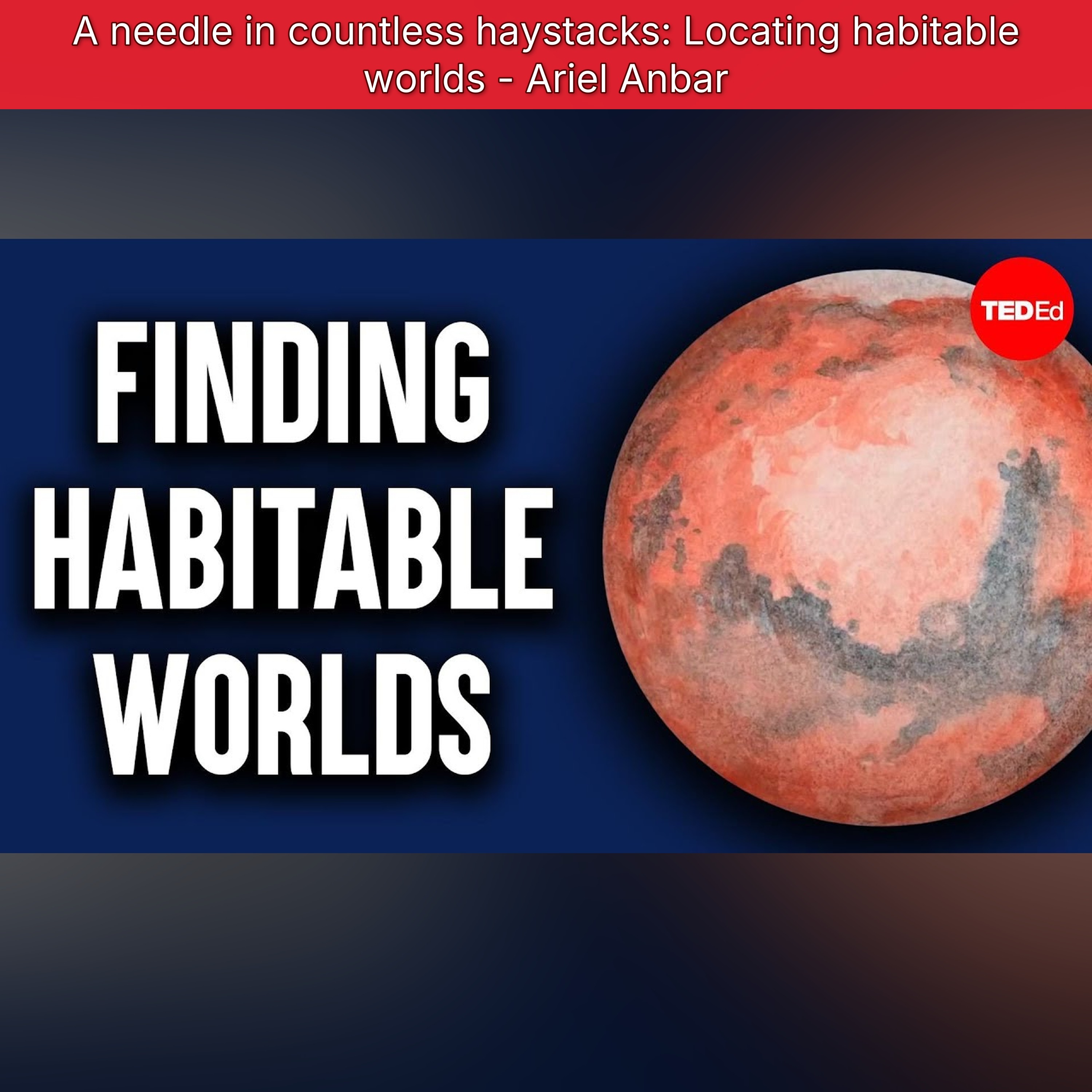A needle in countless haystacks: Locating habitable worlds - Ariel Anbar episode artwork