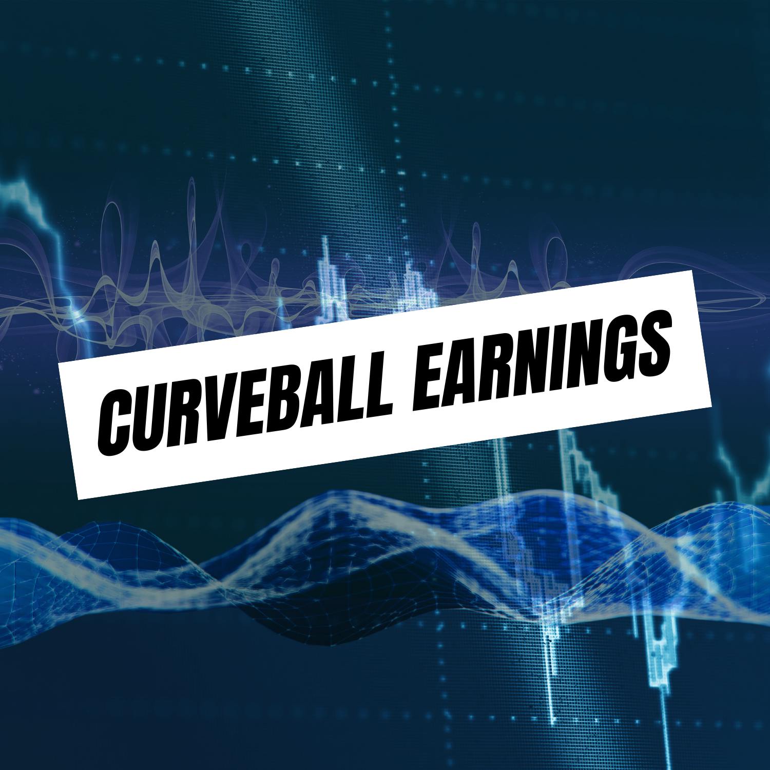 Einstein & Ives: Curveball Earnings and Fed Decisions Einstein & Ives: Curveball Earnings and Fed Decisions