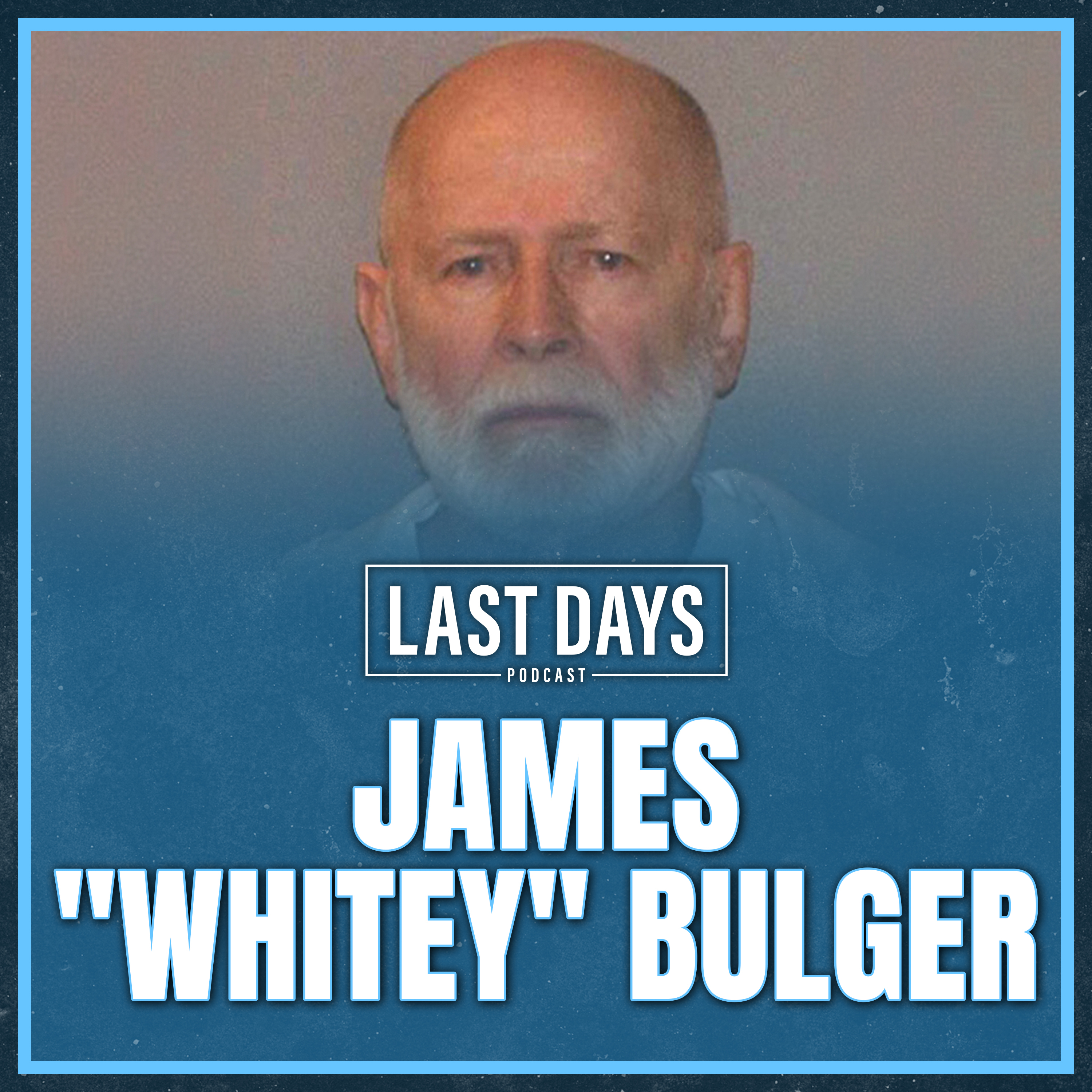 Ep. 173 - James “Whitey” Bulger episode artwork