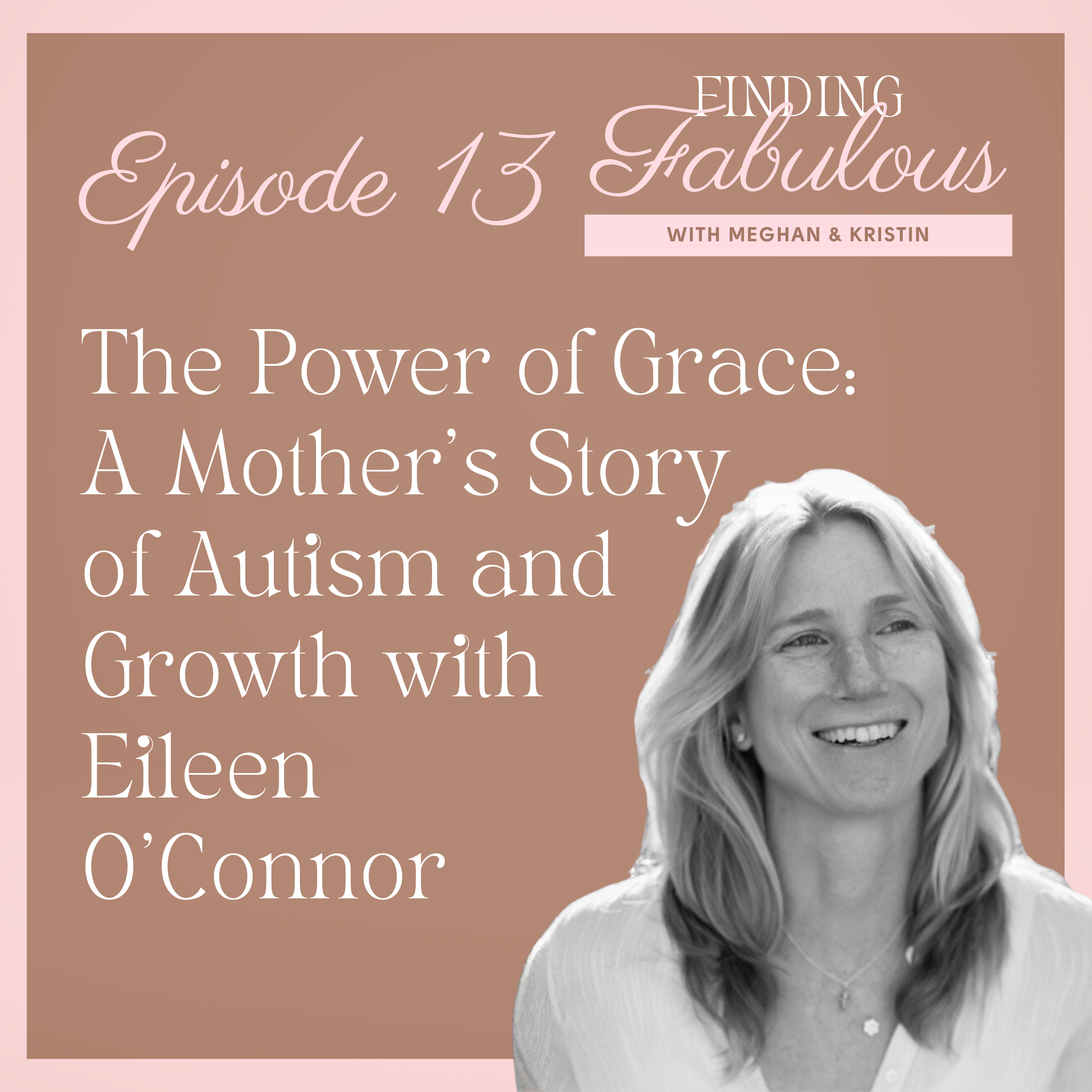 The Power of Grace: A Mother’s Story of Autism and Growth EP 13 episode artwork