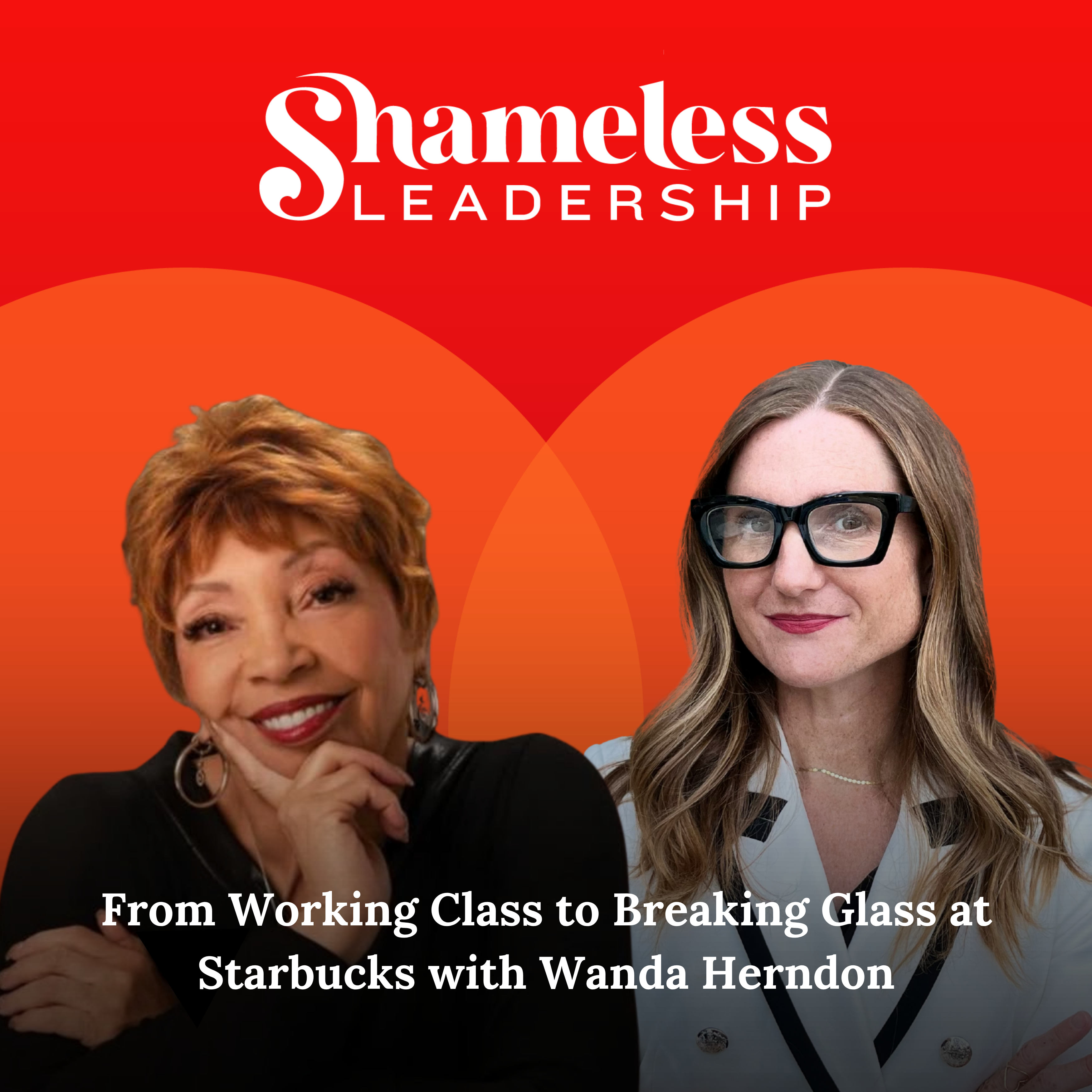 1013: From Working Class to Breaking Glass at Starbucks with Wanda Herndon | Leadership Stories