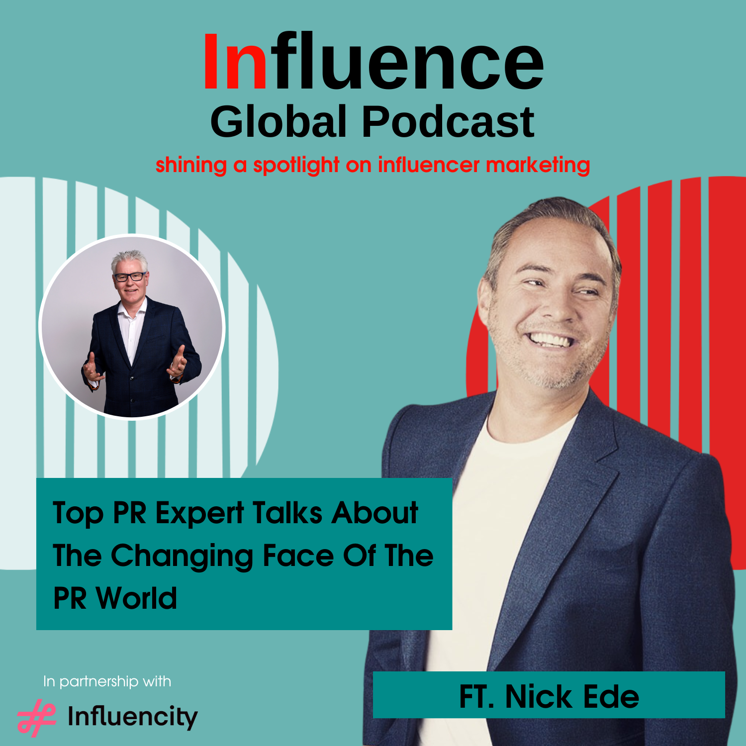 Influence Global Podcast - shining a spotlight on influencer marketing