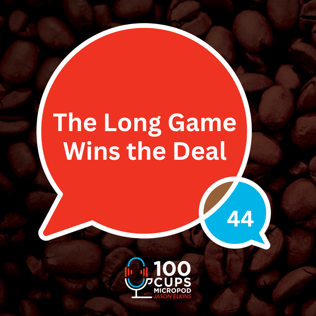 The Long Game Wins the Deal Ep 44 episode artwork