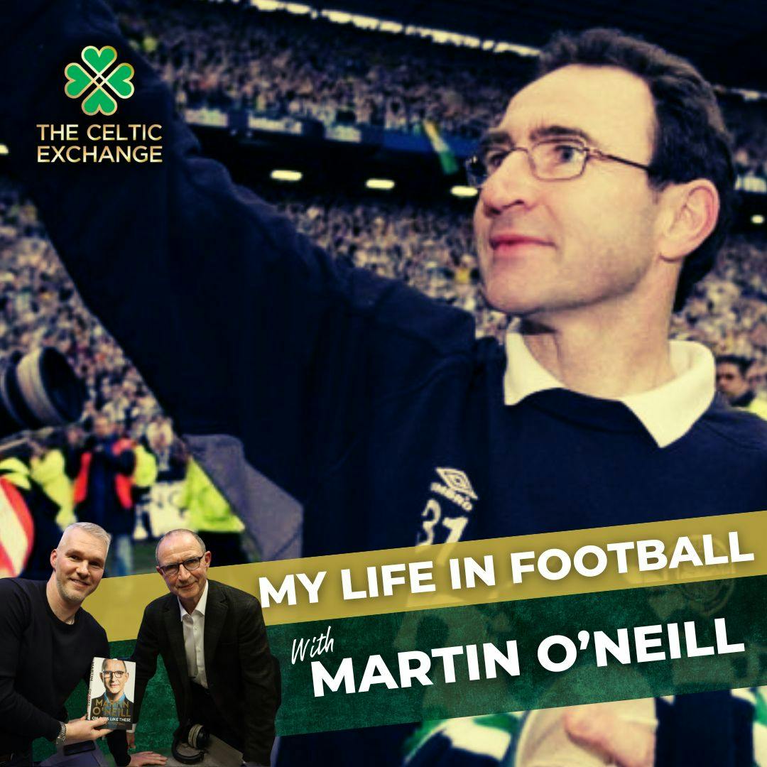 Martin O'Neill | My Life At Celtic & A Life In Football (Re-Release)