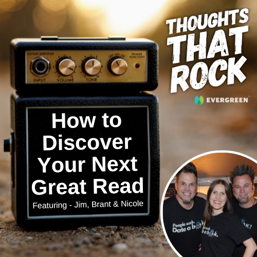 Ep 182 - HOW TO DISCOVER YOUR NEXT GREAD READ (w/ Jim, Brant and Nicole)