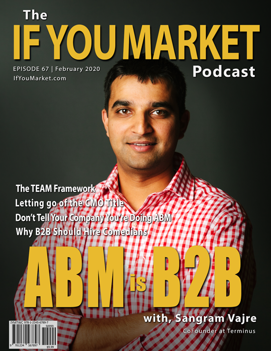 #67: ABM is B2B, with Sangram Vajre