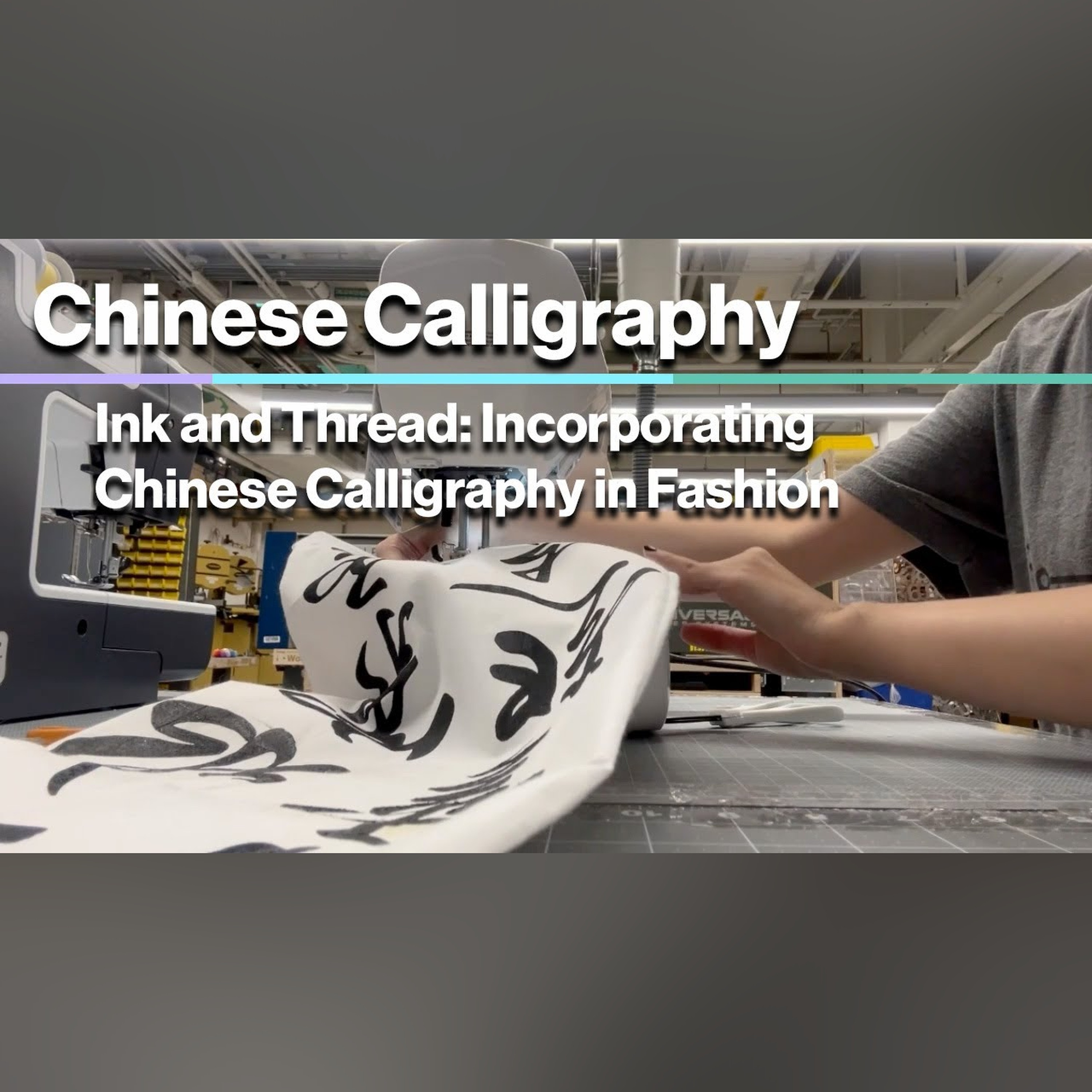 Student Project 2: Ink and Thread: Incorporating Chinese Calligraphy in Fashion