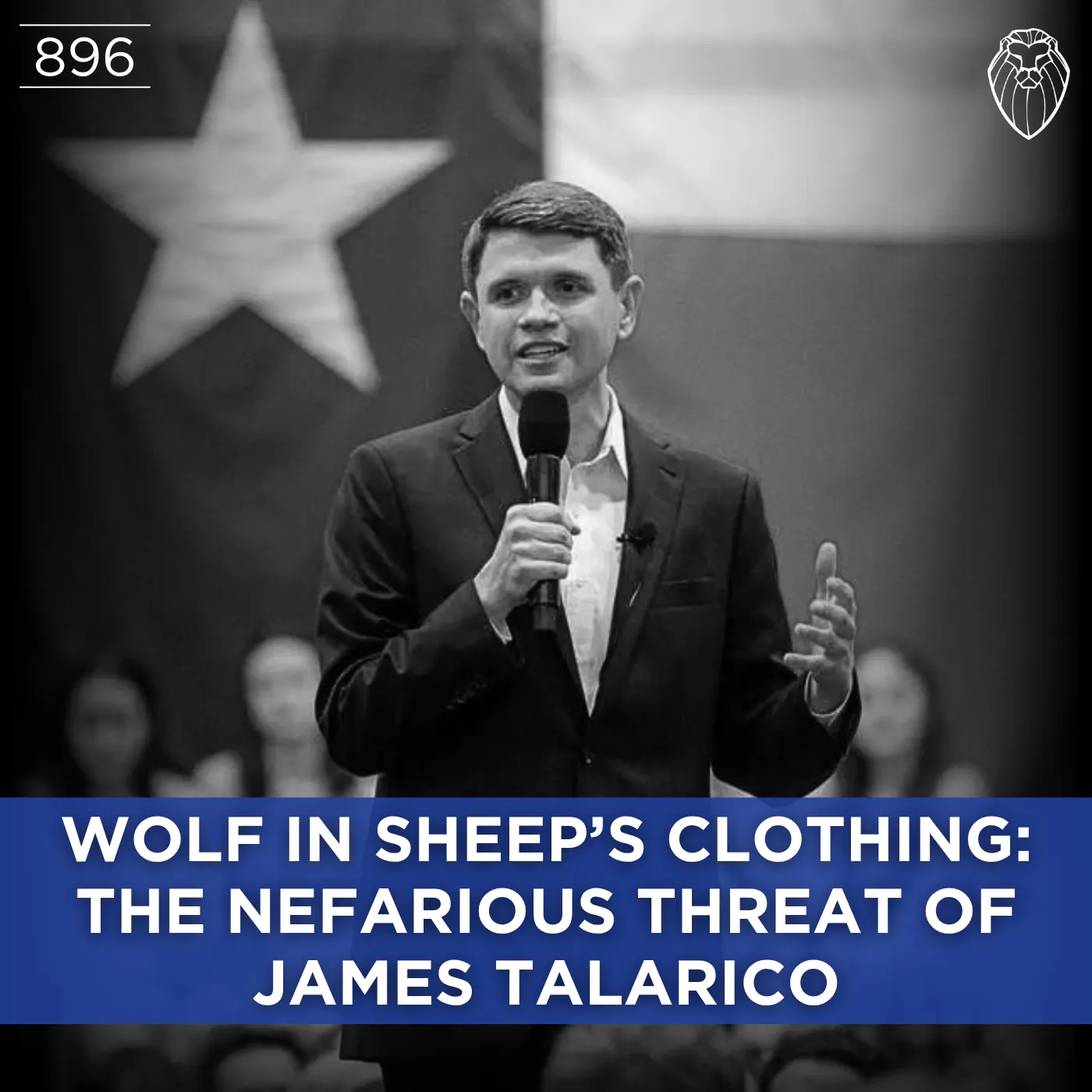 Wolf in Sheep's Clothing: The Nefarious Threat of James Talarico (Ep. 896) Wolf in Sheep's Clothing: The Nefarious Threat of James Talarico (Ep. 896)