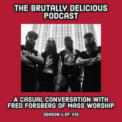 A Casual Conversation with Fred Forsberg of Mass Worship- Season 4 Ep. #15 episode artwork
