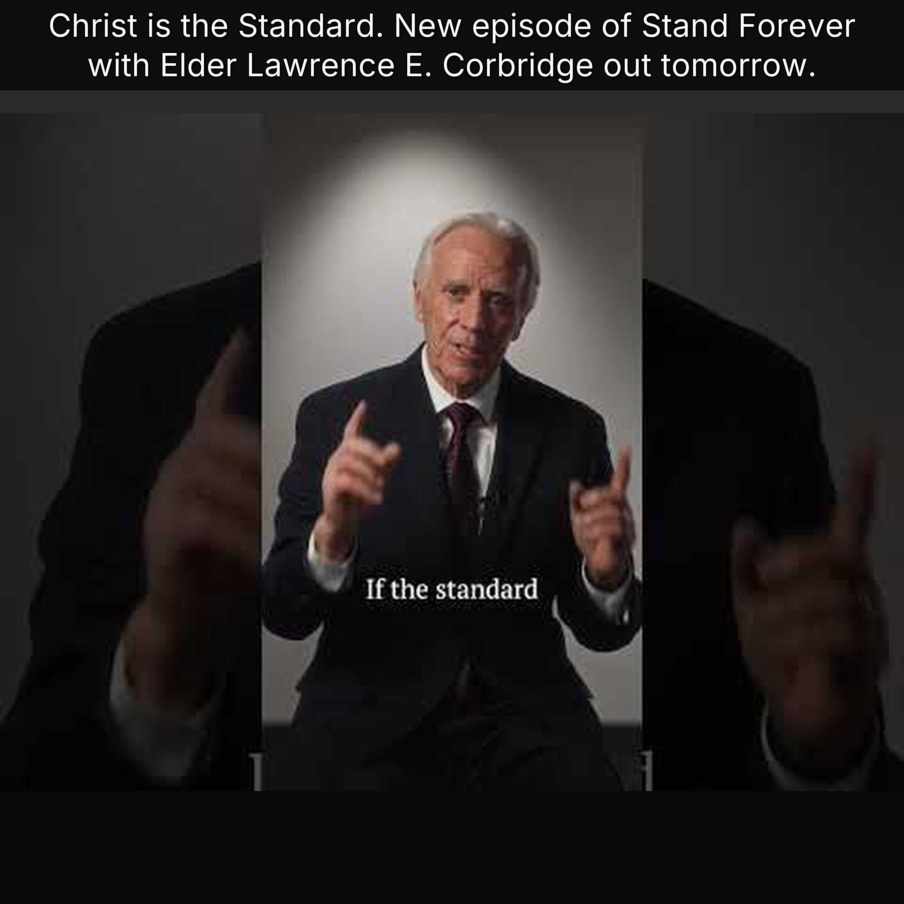 Christ is the Standard. New episode of Stand Forever with Elder Lawrence E. Corbridge out tomorrow. episode artwork
