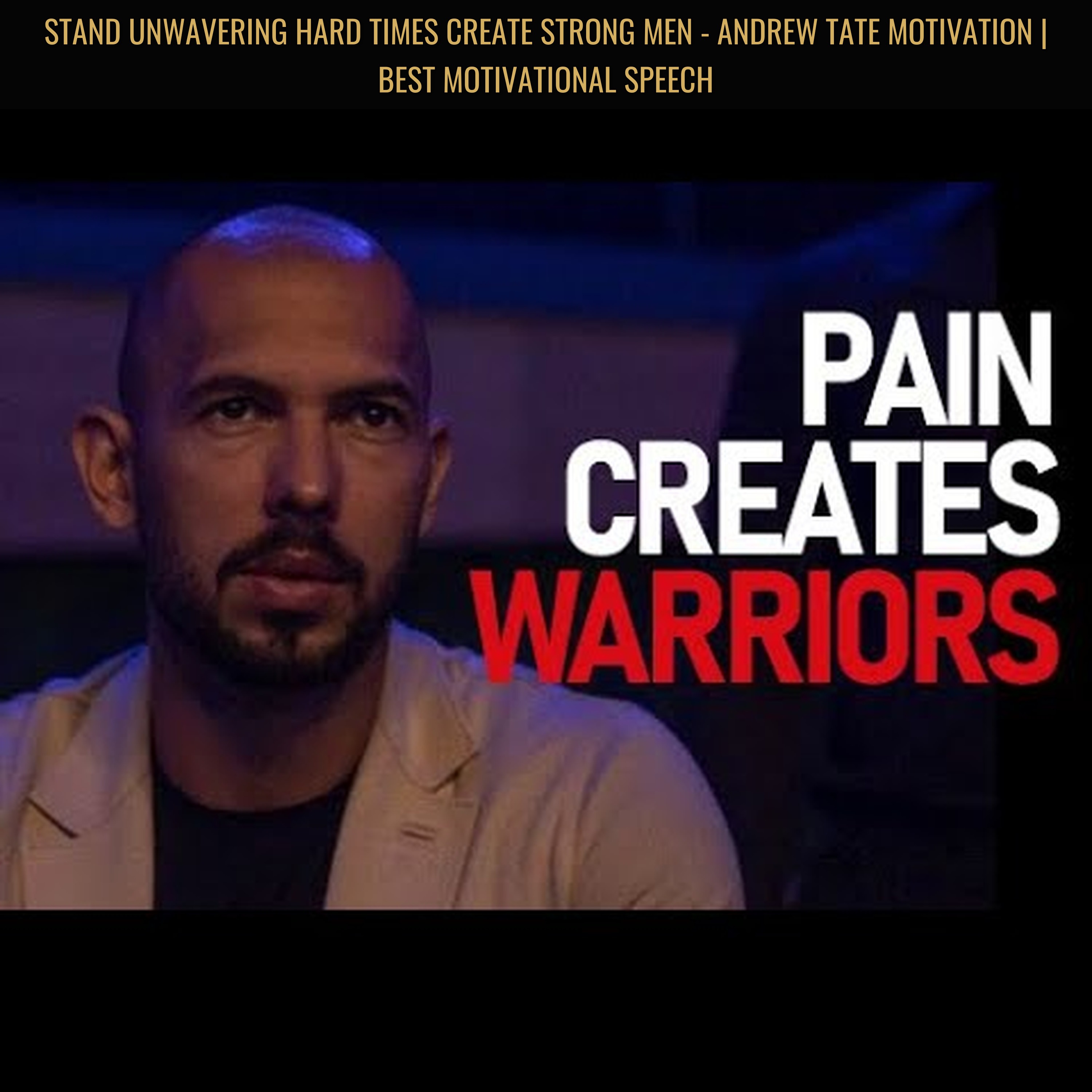 STAND UNWAVERING Hard TIMES Create STRONG MEN - Andrew Tate Motivation | Best Motivational Speech