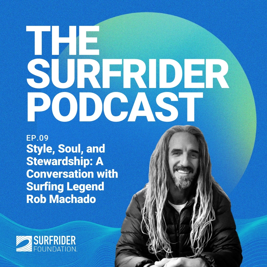 590 - Rob Machado | The Surfrider Podcast