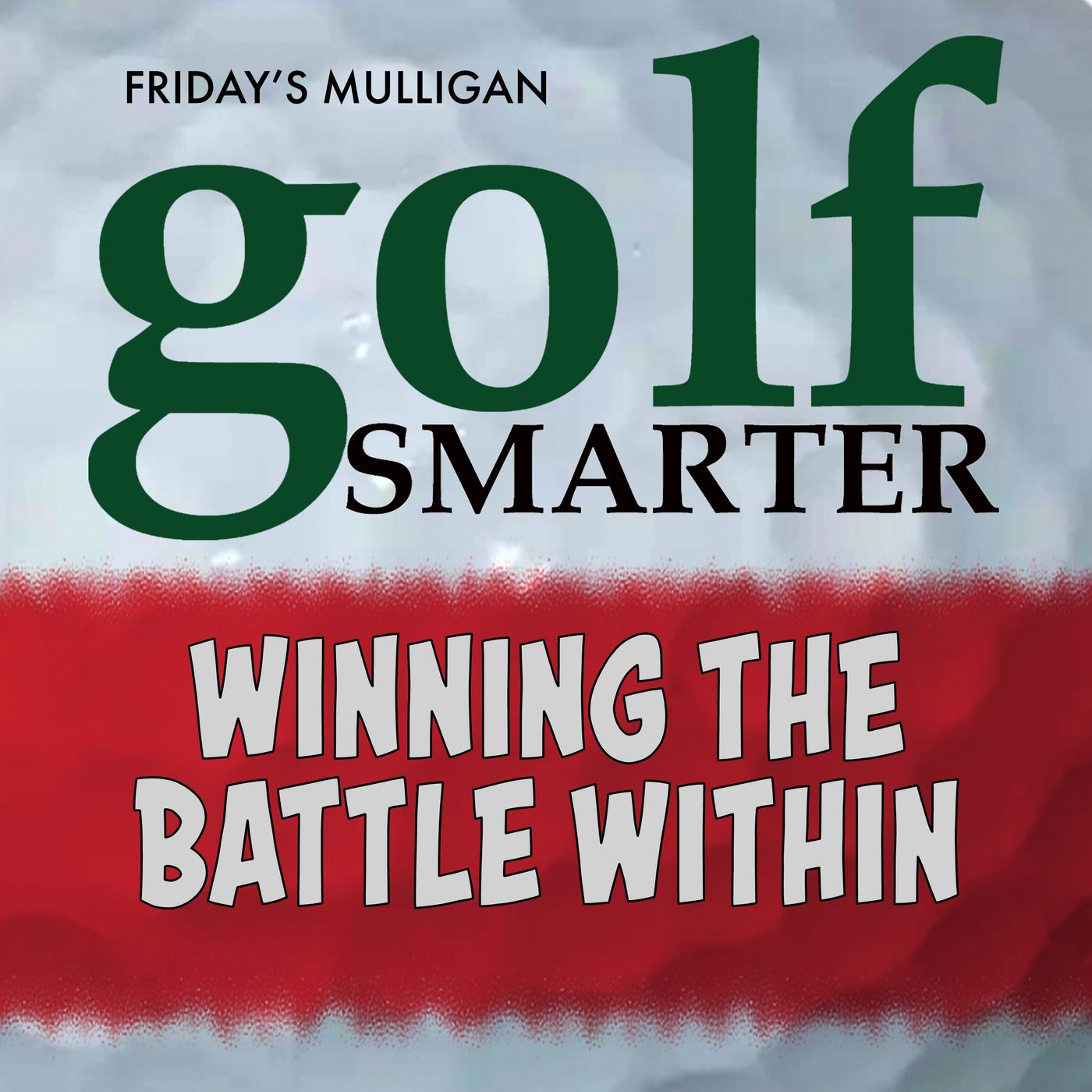 Winning the Battle Within - The Perfect Swing Is The One You Trust with Dr. Glenn Albaugh (RIP) episode artwork