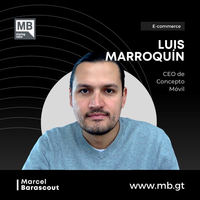 Luis Marroquín: El cliente y la comunicación directa
