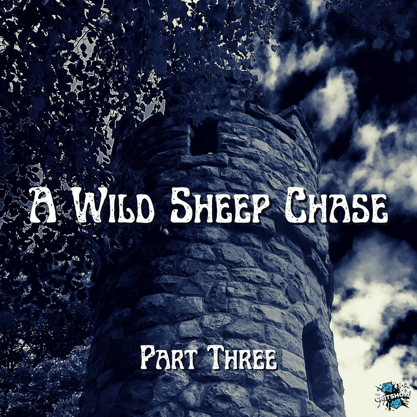 The Critshow: A Wild Sheep Chase (Part 3)