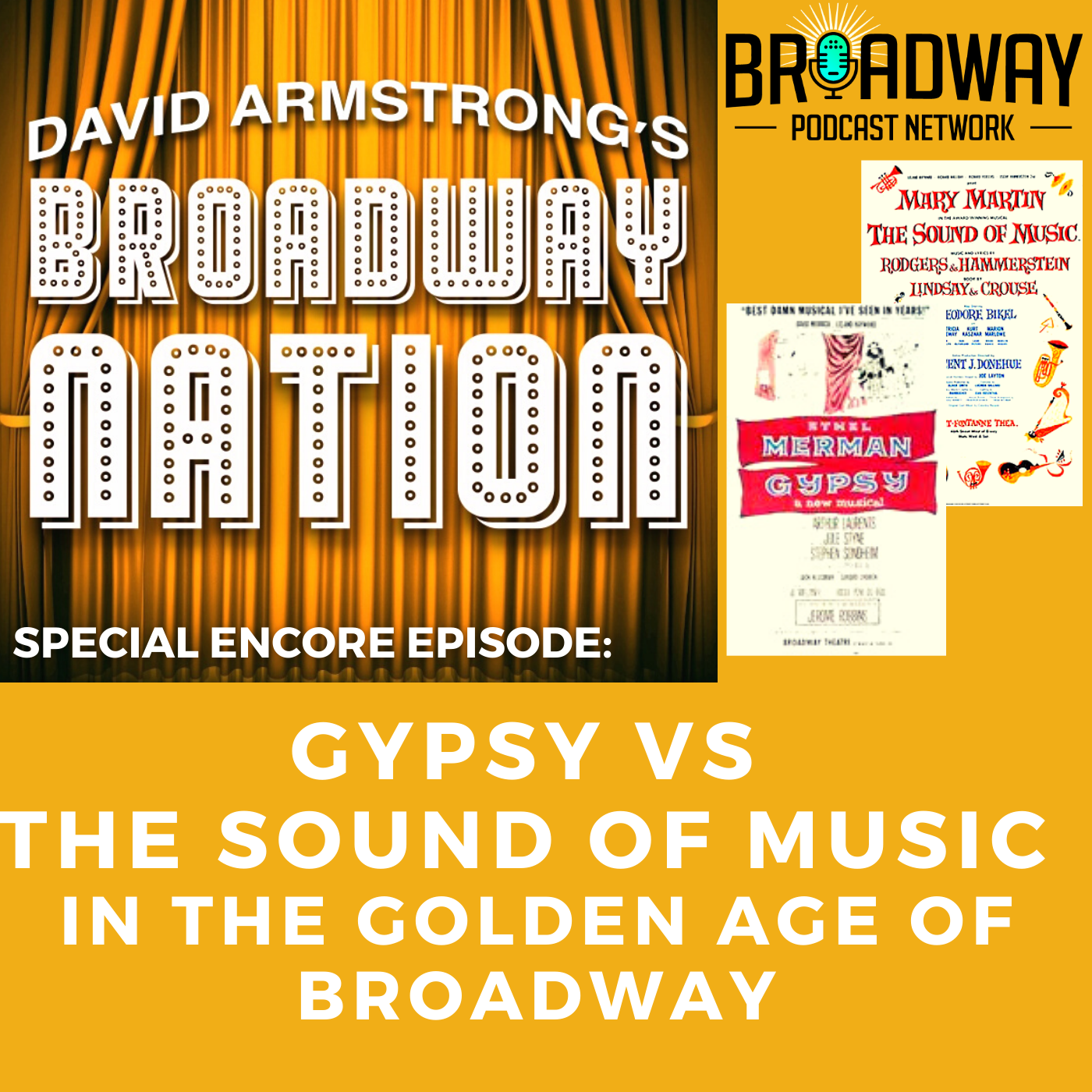 Special Encore Episode: GYPSY vs THE SOUND OF MUSIC in the Golden Age of Broadway