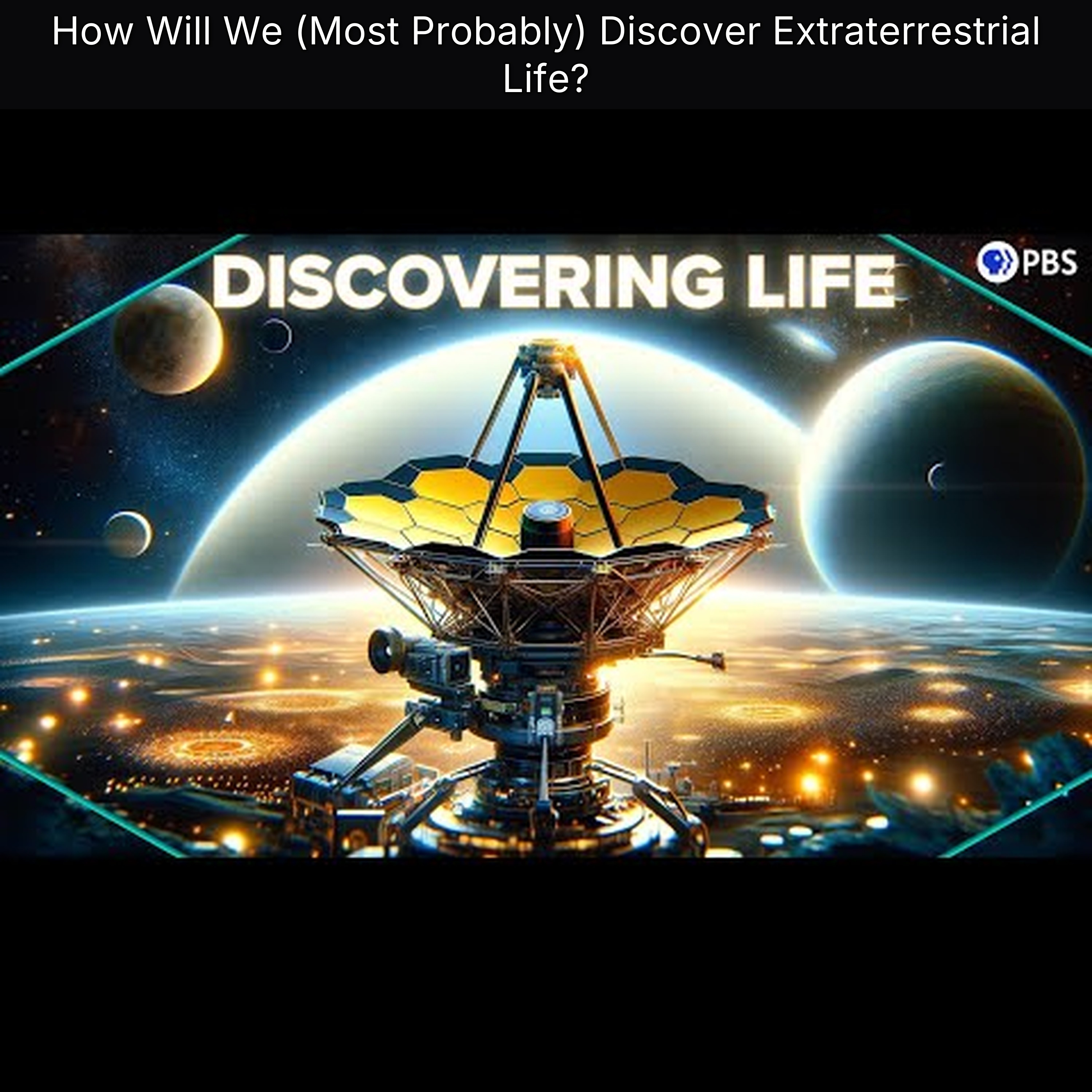 How Will We (Most Probably) Discover Extraterrestrial Life?