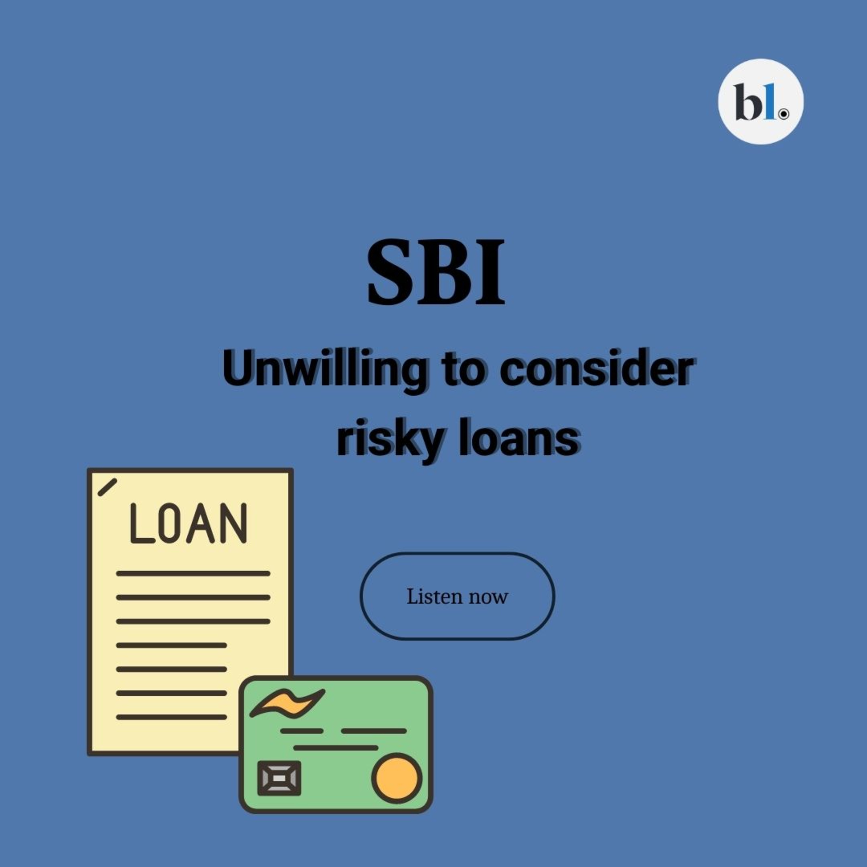 Why has the SBI turned cautious on new loan proposals? episode artwork