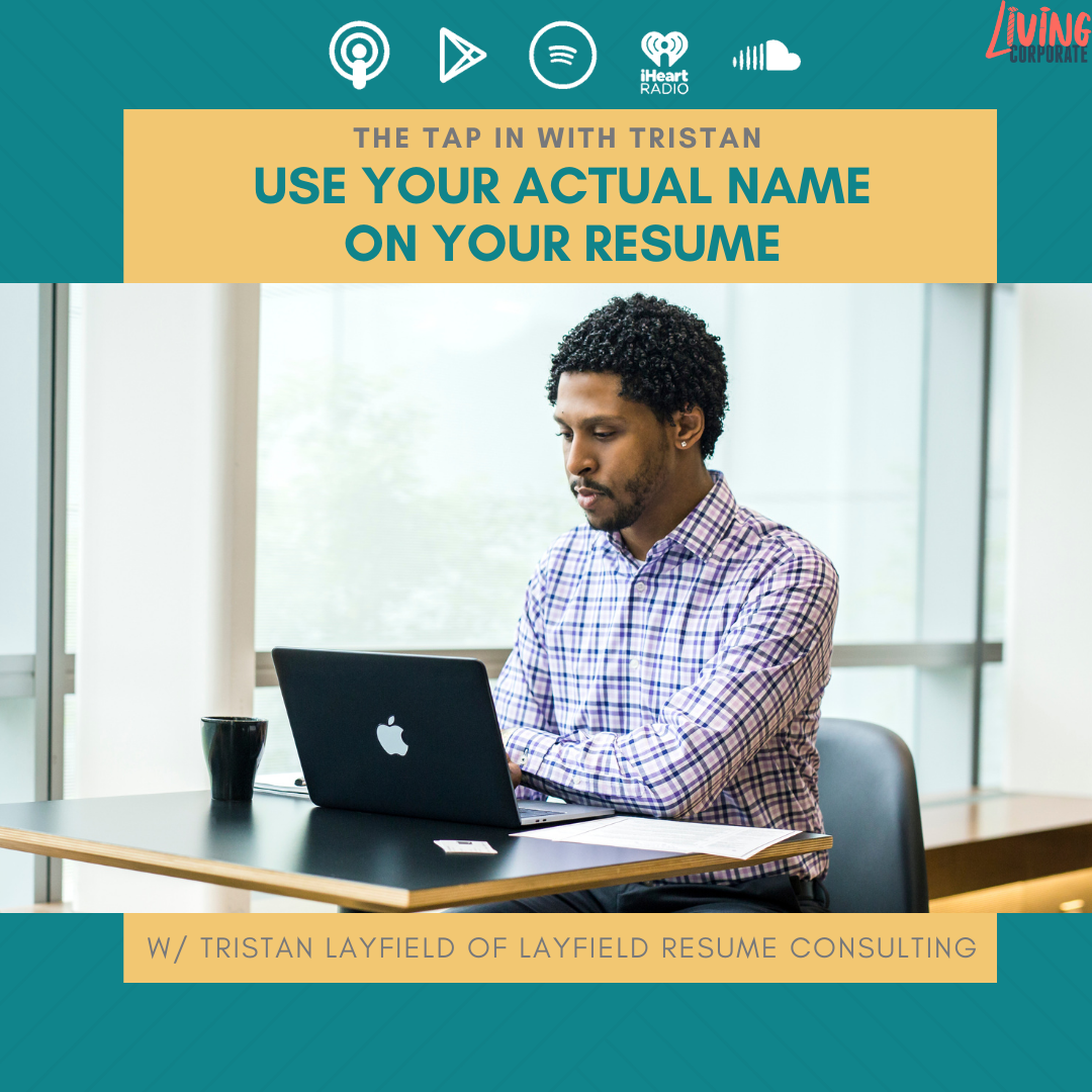 TAP In with Tristan : Use Your Actual Name On Your Resume episode artwork