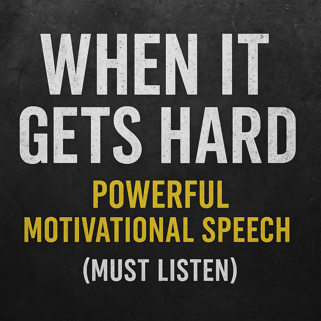 WHEN IT GETS HARD - Powerful Motivational Speech (MUST WATCH)