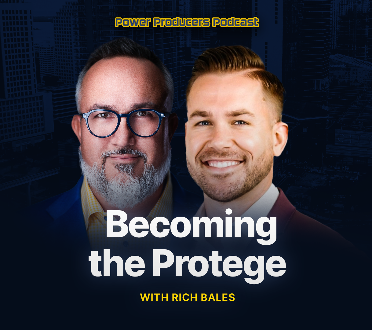 Becoming the Protege with Rich Bales