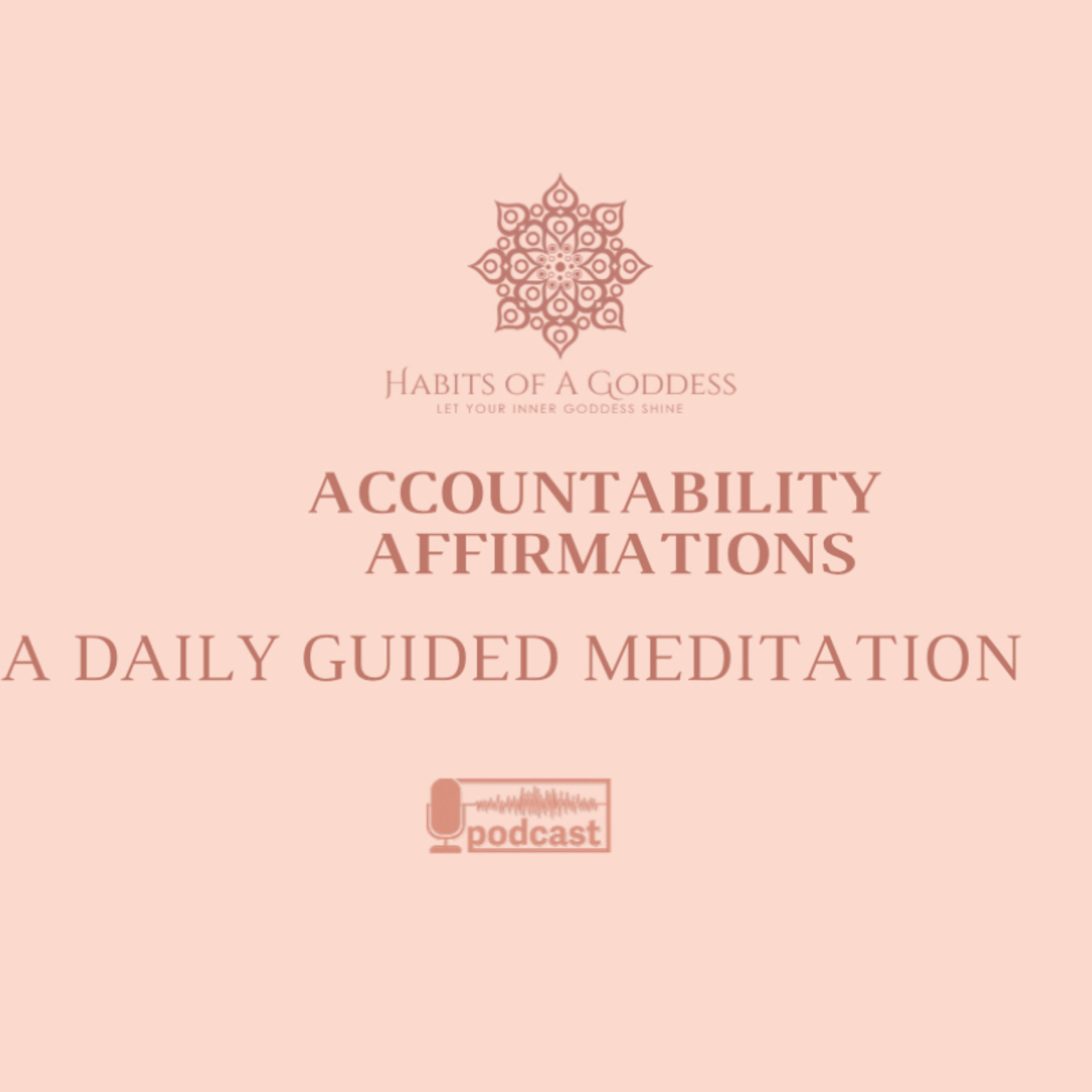 ACCOUNTABILITY AFFIRMATIONS | HABITS OF A GODDESS