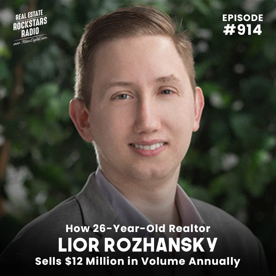 914: How 26-Year-Old Realtor Lior Rozhansky Sells $12 Million in Volume Annually