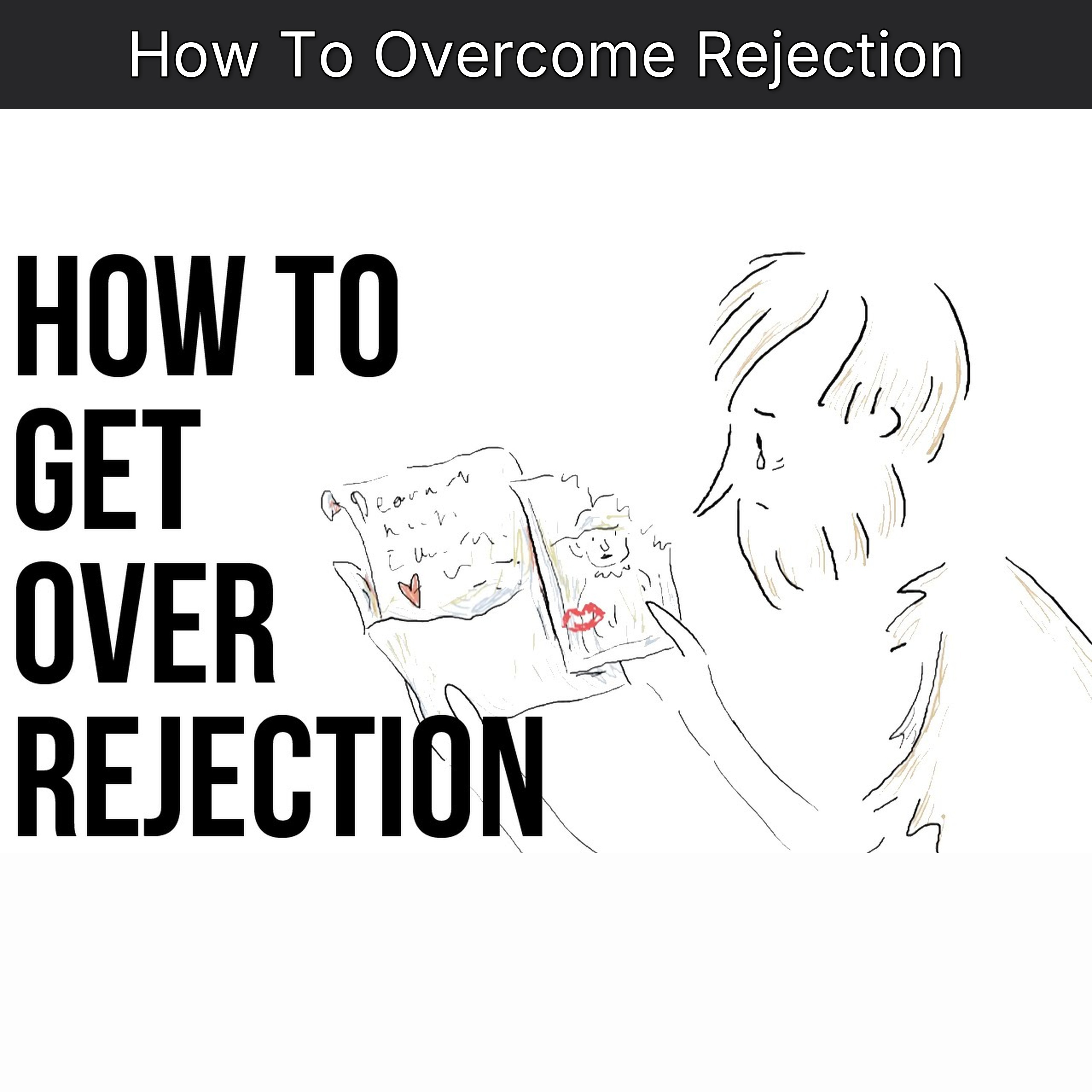 How To Overcome Rejection