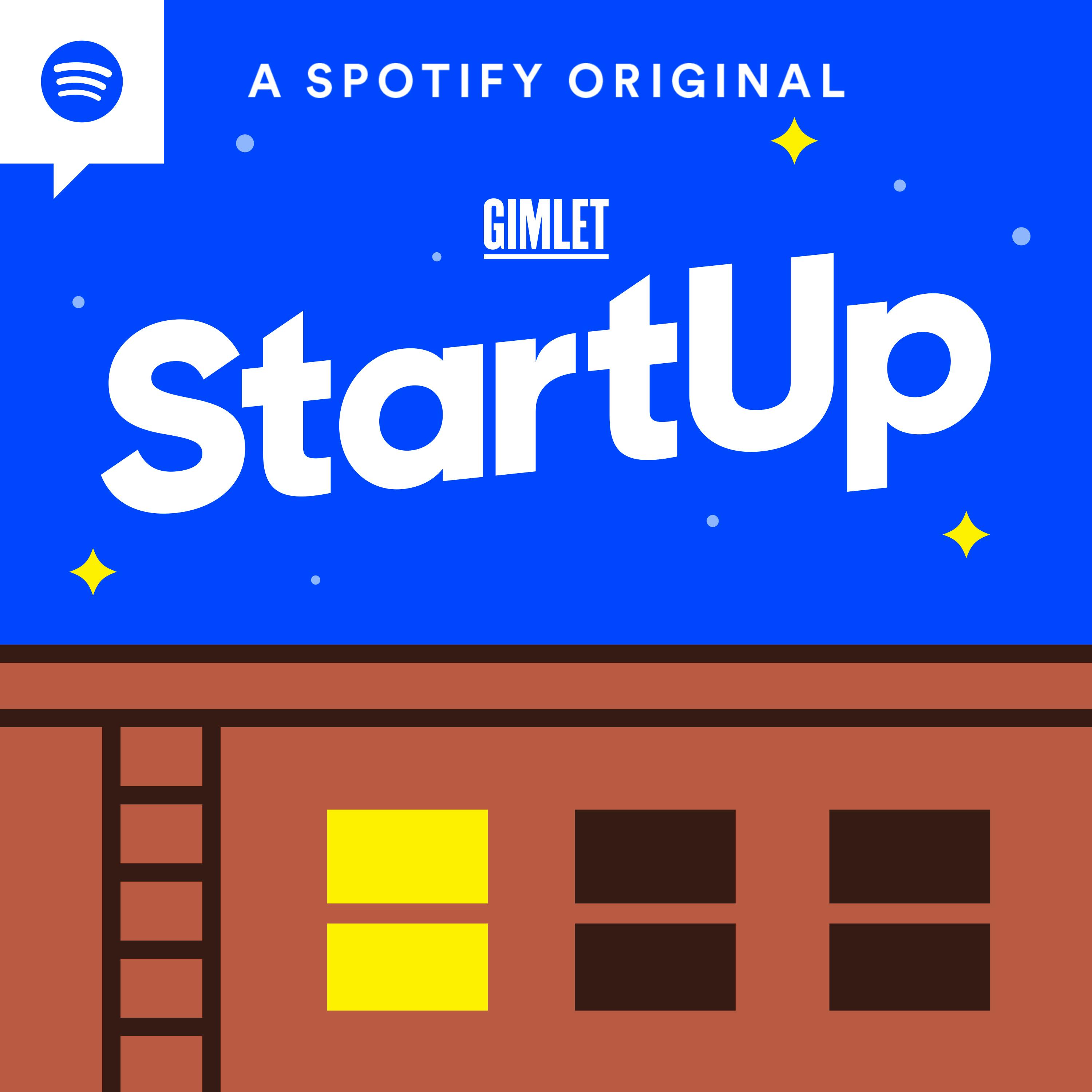 StartUp Podcast:Gimlet