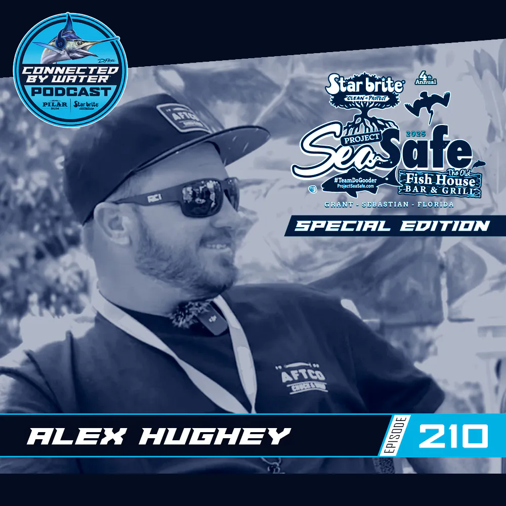 Alex Hughey | Episode 210 | Star brite's Project SeaSafe Clean Water Collective Series Alex Hughey | Episode 210 | Star brite's Project SeaSafe Clean Water Collective Series