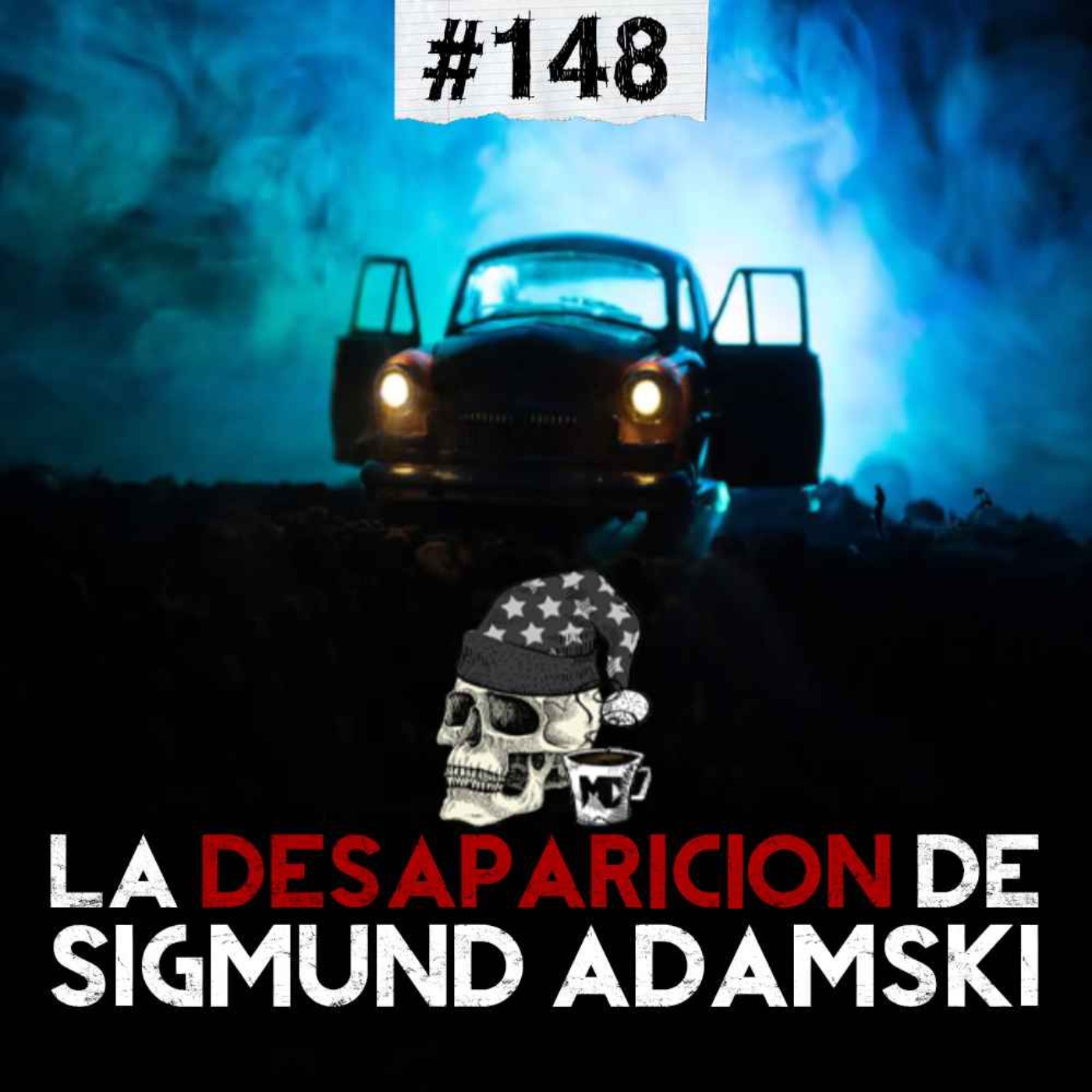Ep.148: La desaparición de Sigmund Adamski, El choque fantasma de la A3, El caso de Jenny Groesbeck
