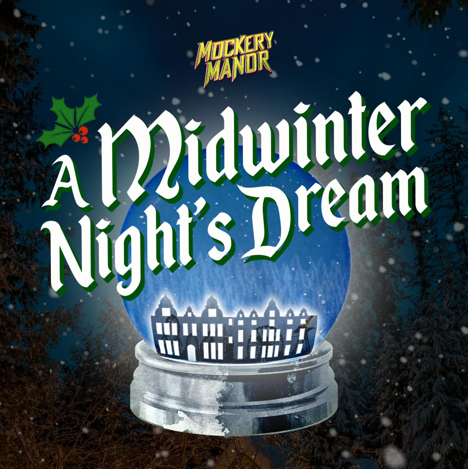 A Midwinter Night’s Dream (Mockery Christmas Special 2022)