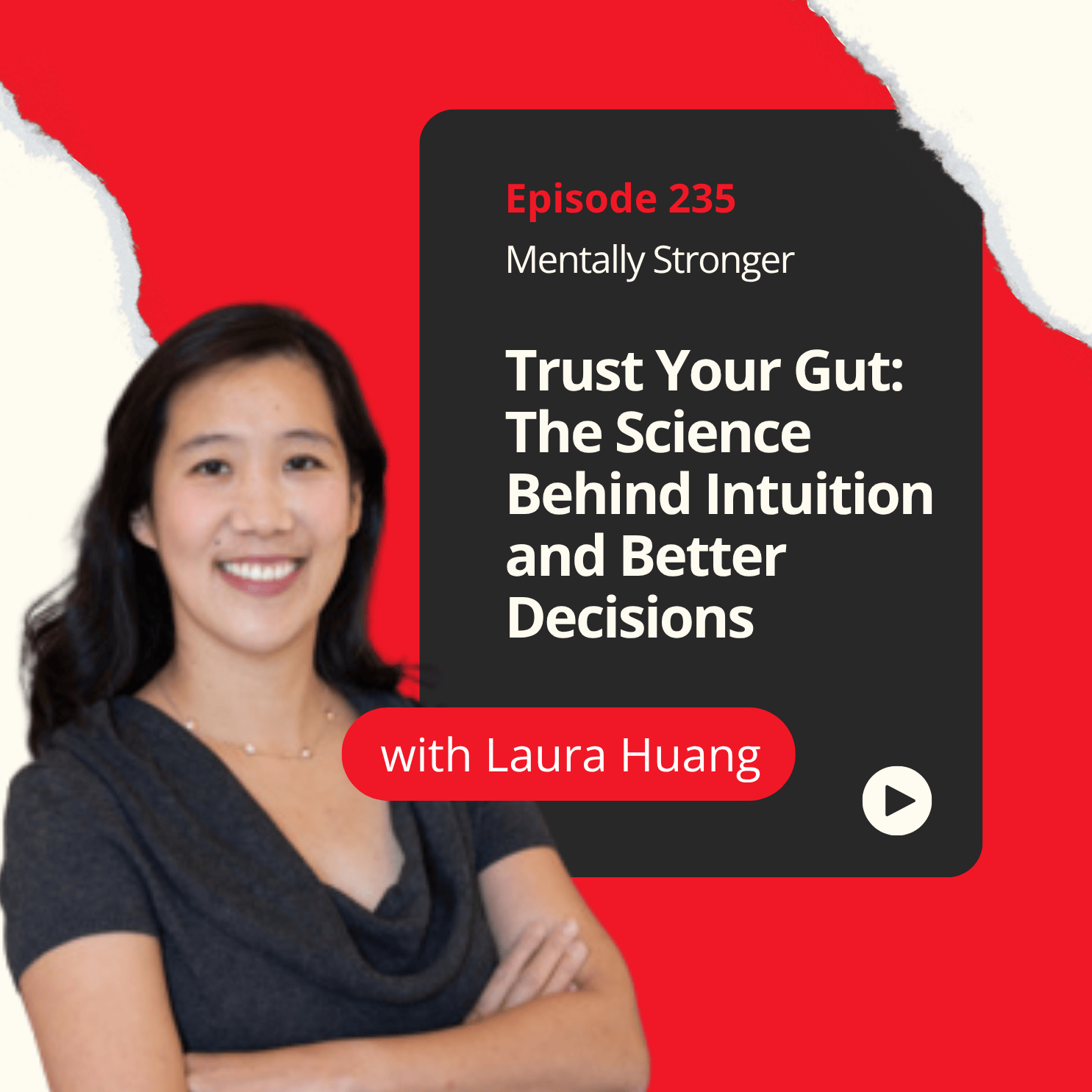 235 — Trust Your Gut: The Science Behind Intuition and Better Decisions with Professor Laura Huang episode artwork