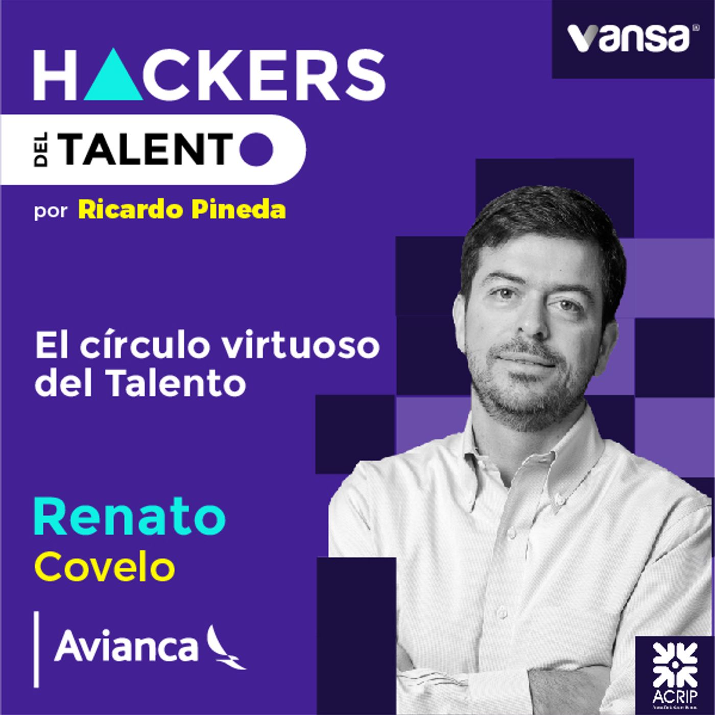 010. El círculo virtuoso del Talento - Renato Covelo (Avianca) - Lado A episode artwork