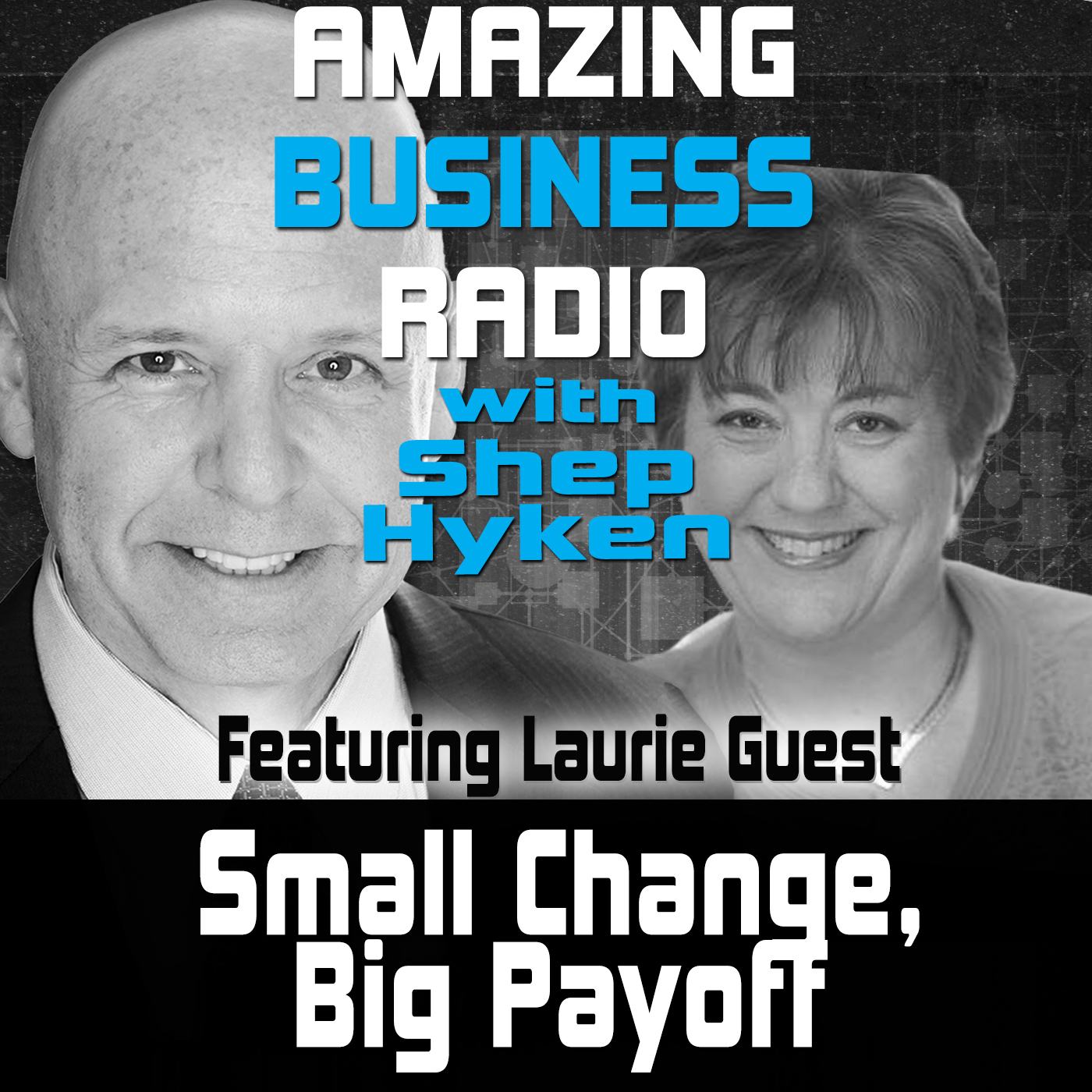 Small Change, Big Payoff with Laurie Guest