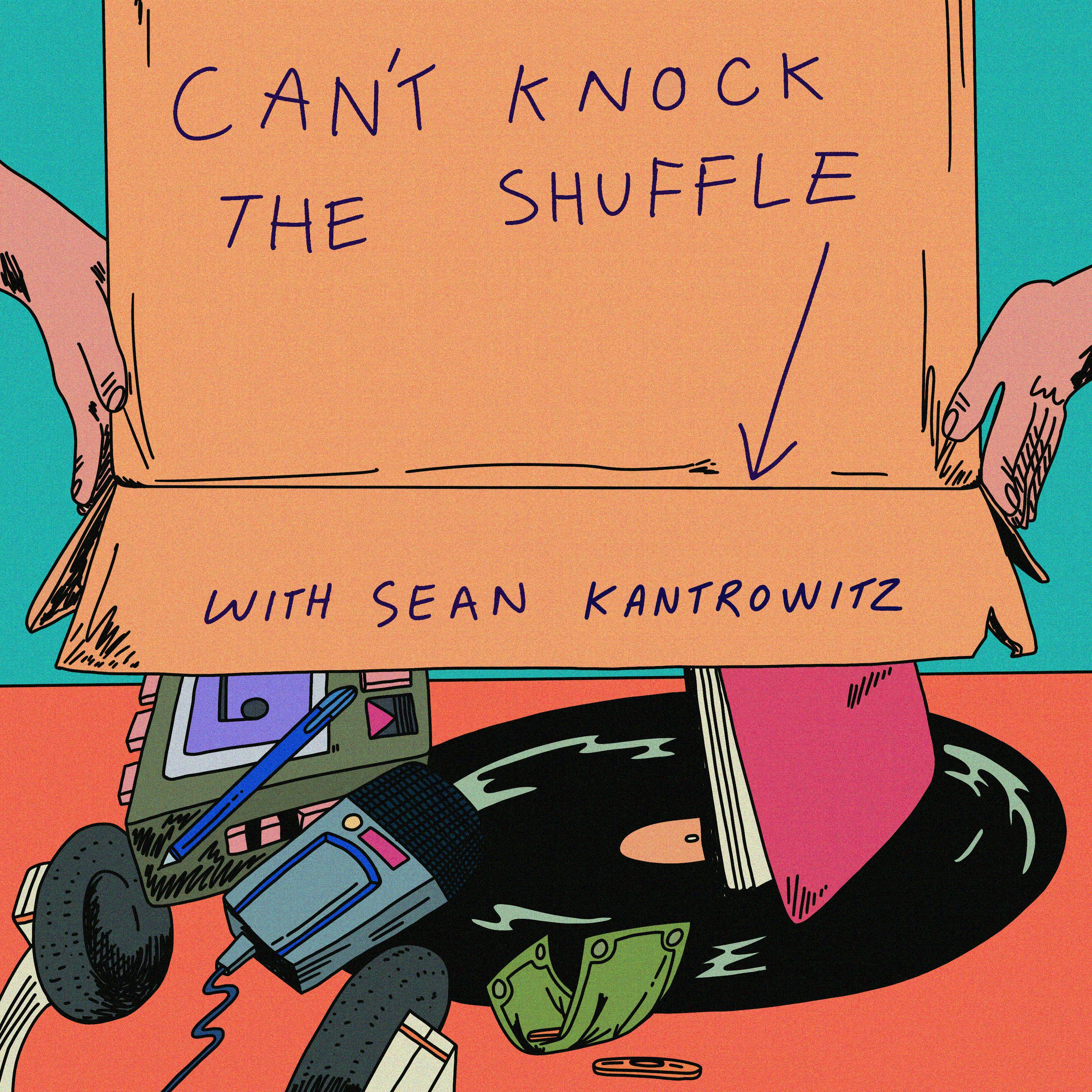 Can T Knock The Shuffle Music Podcast Podchaser