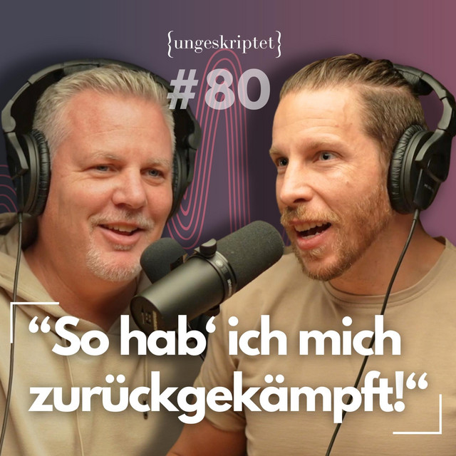 {ungeskriptet} - Gespräche, die dich weiter bringen